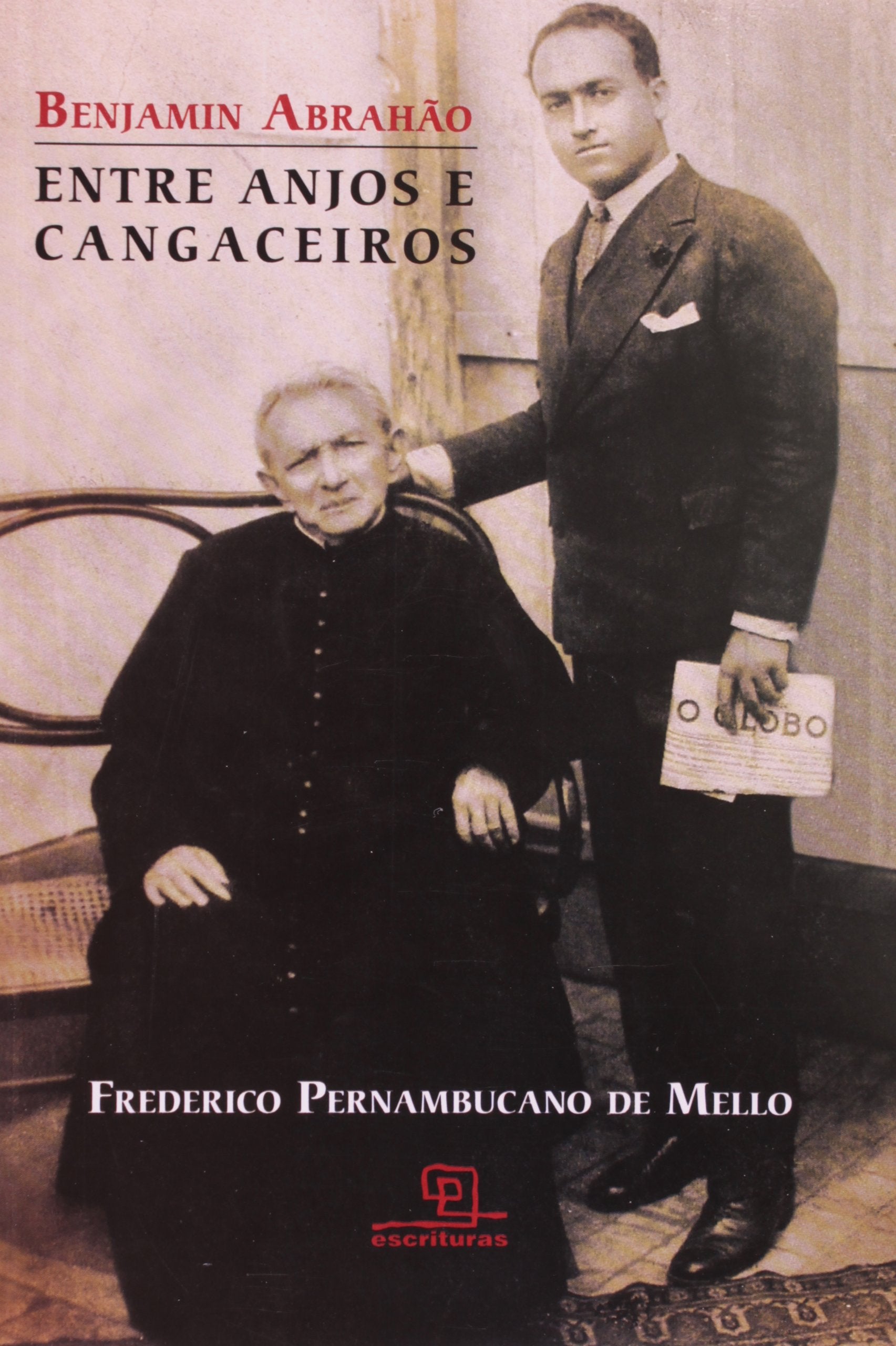 Benjamin Abrahão Entre Anjos E Cangaceiros (Em Portuguese do Brasil) Books
