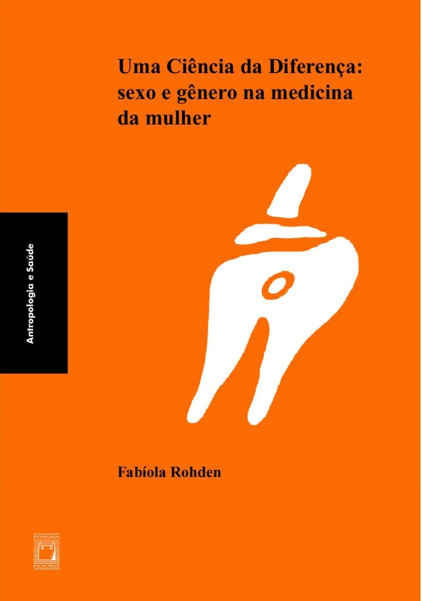 Uma Ciencia Da Diferenca - Sexo E Genero Na Medicina Da Mulher (Em Portuguese do Brasil) Books