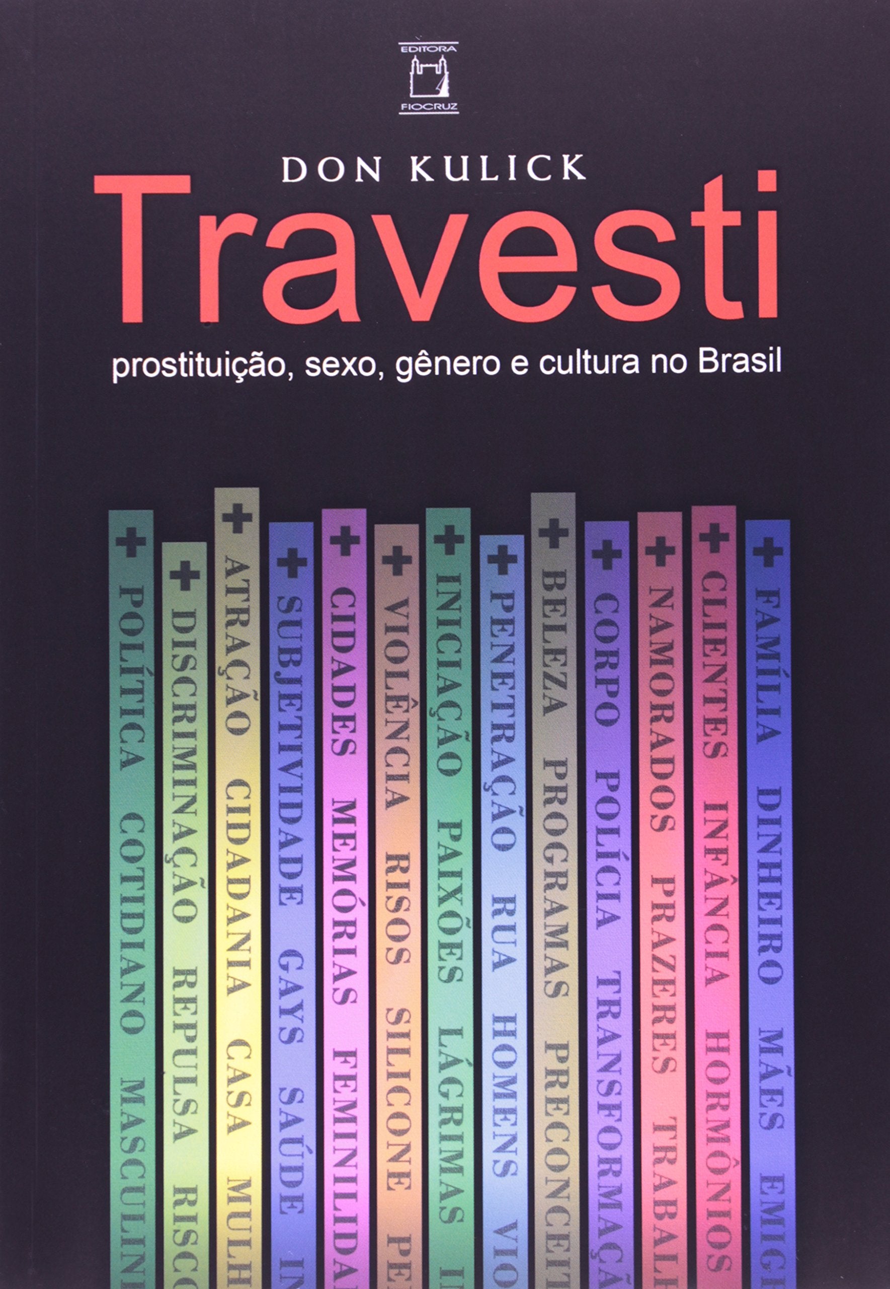 Travesti - Prostituição, Sexo, Gênero E Cultura No Brasil (Em Portuguese do Brasil) Books