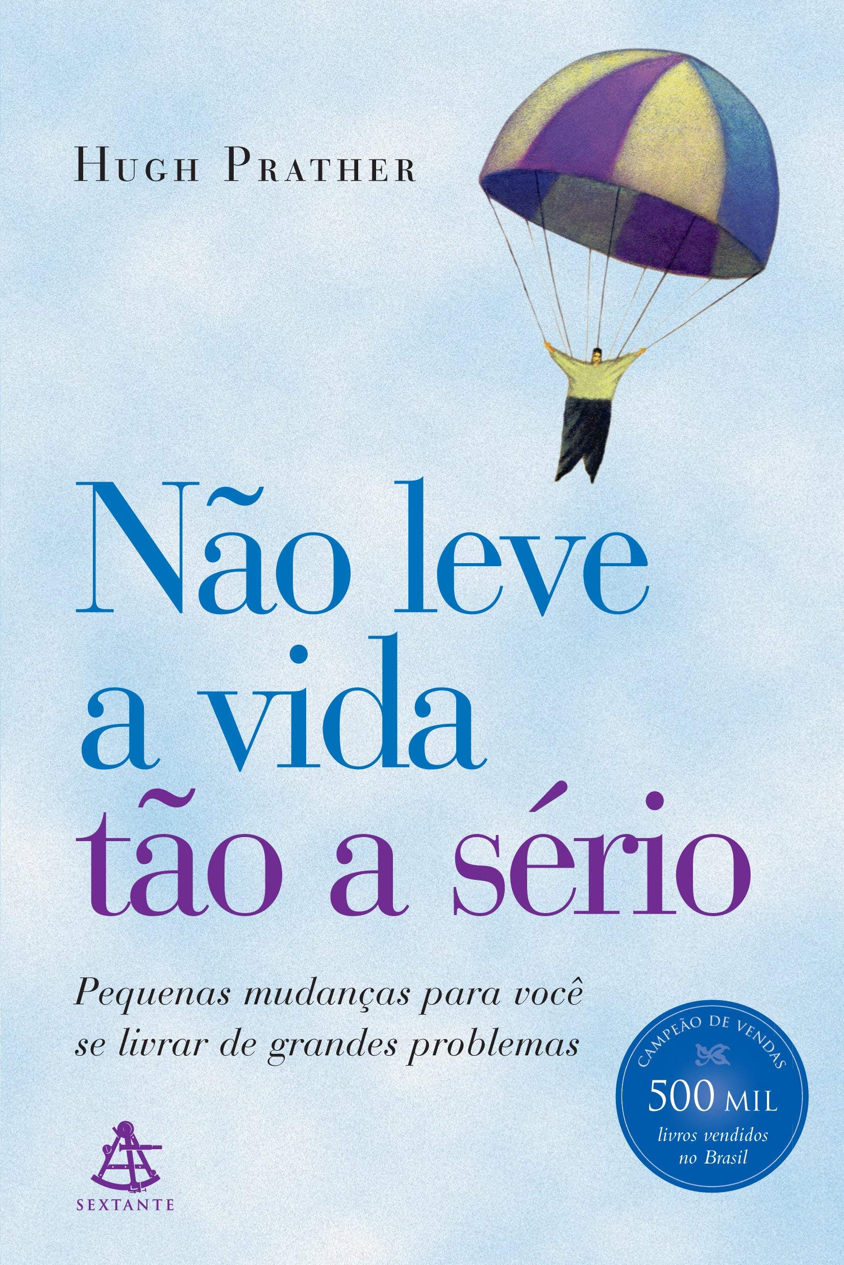 Nao Leve A Vida Tao A Serio (Em Portugues do Brasil) Books