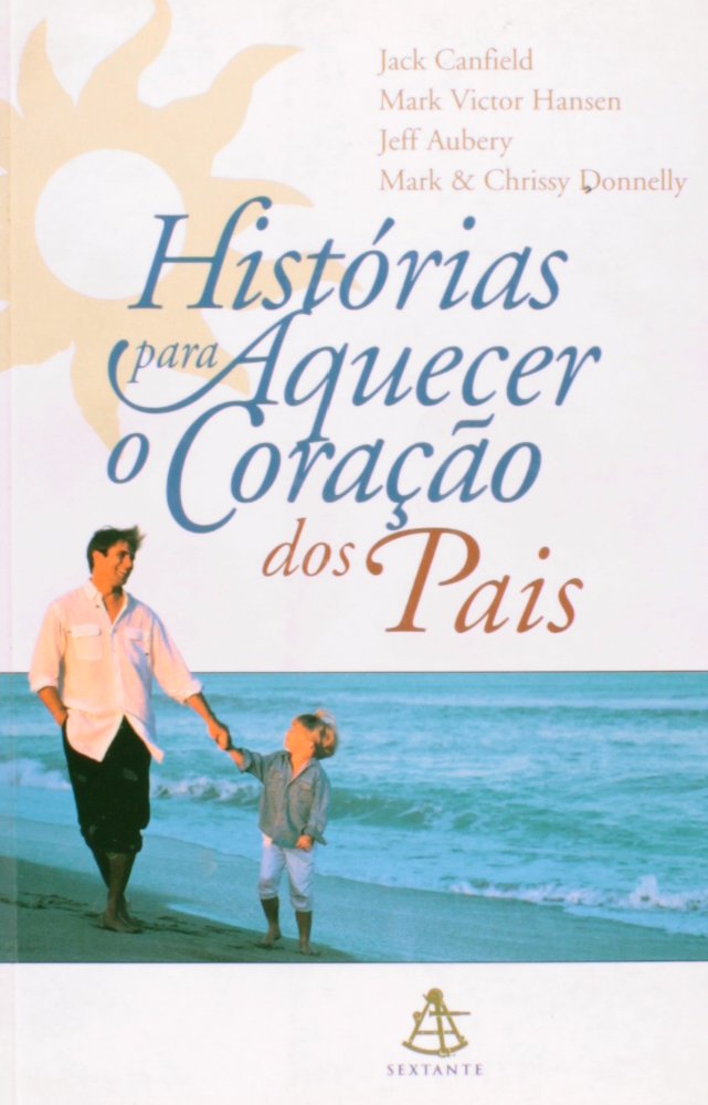 Historias Para Aquecer O Coracao Dos Pais (Em Portuguese do Brasil) Books