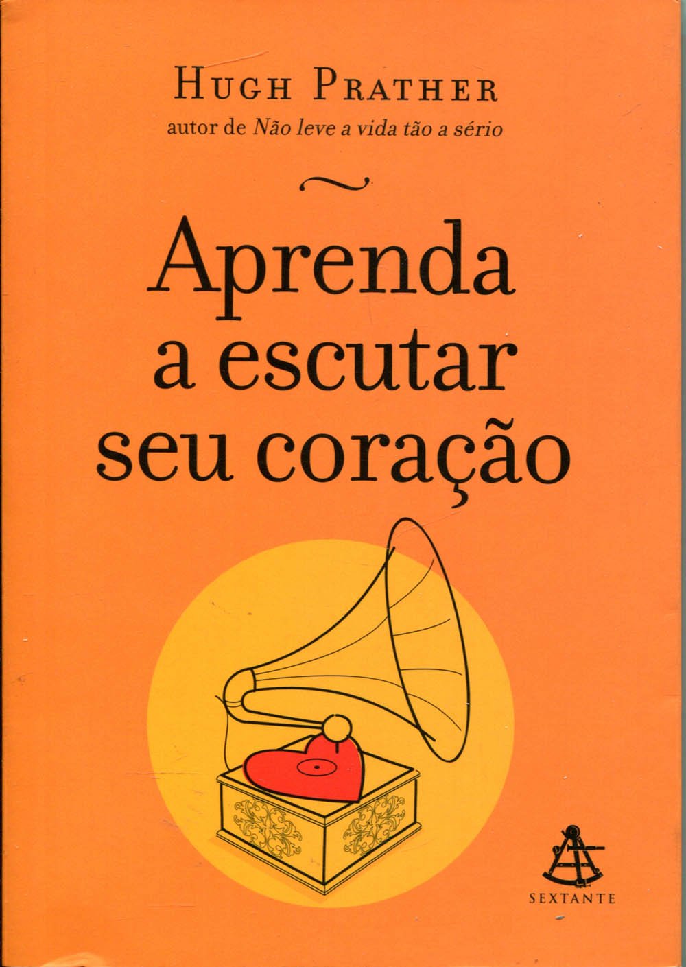 Aprenda A Escutar Seu Coração (Em Portuguese do Brasil) book
