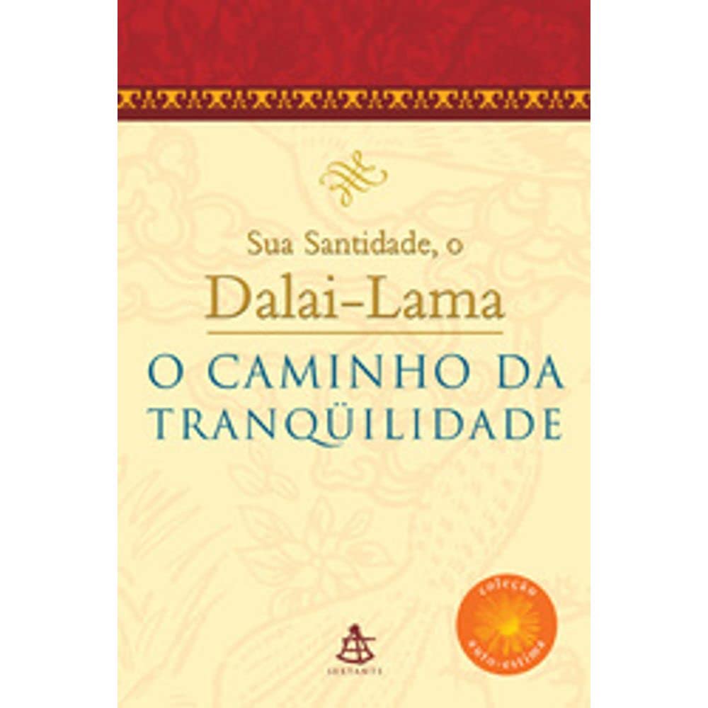 O Caminho Da Tranquilidade - Coleção Auto-Estima (Em Portuguese do Brasil) Books