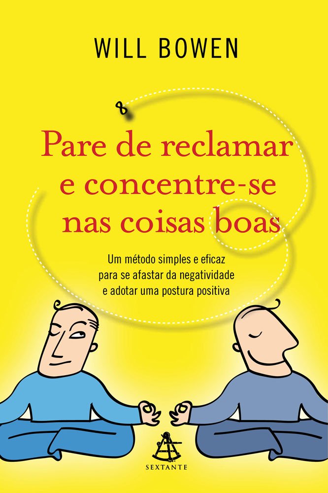 Pare de Reclamar e Concentre-Se nas Coisas Boas (Em Portuguese do Brasil) book