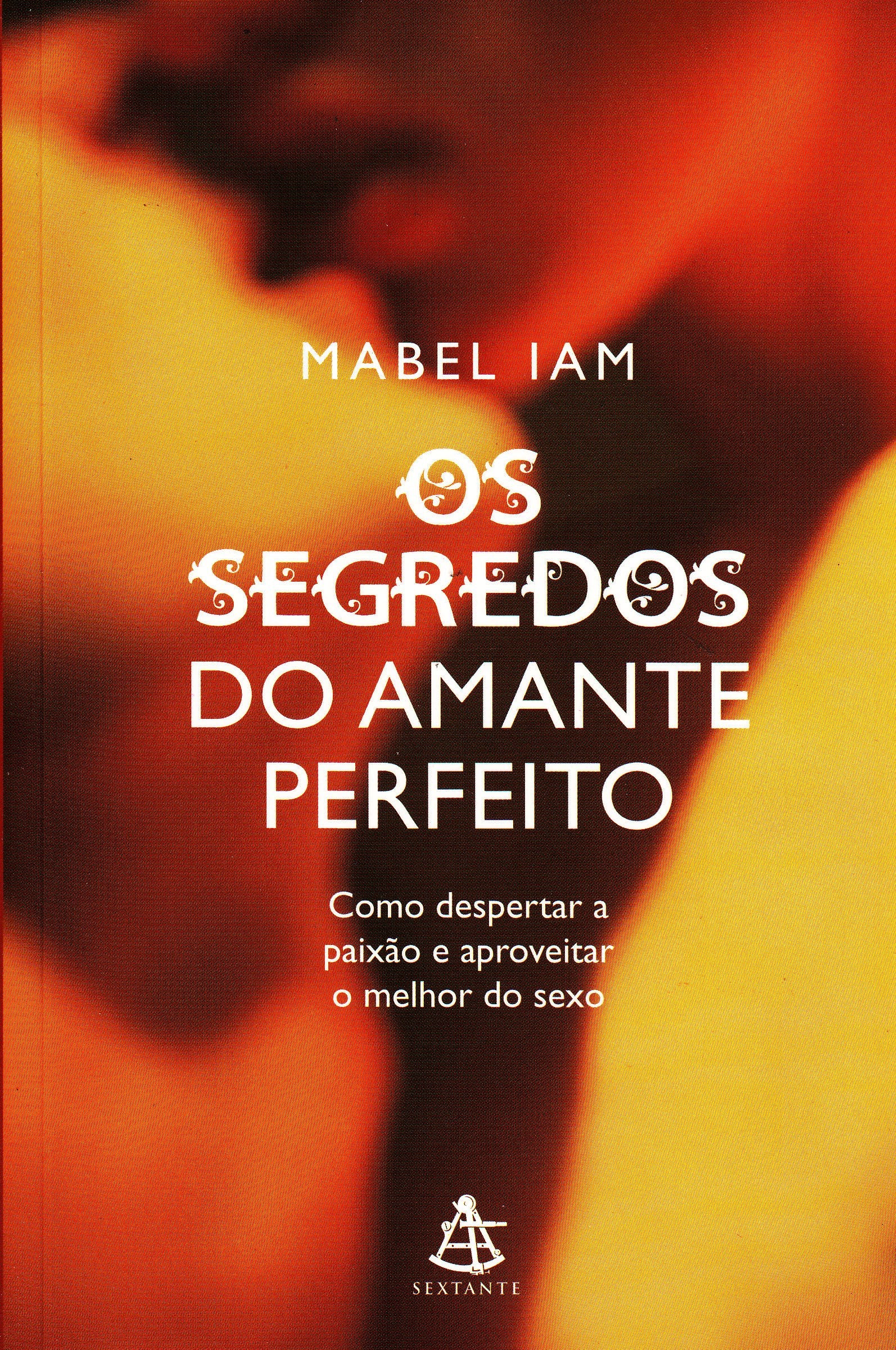 Os Segredos Do Amante Perfeito (Em Portuguese do Brasil) book
