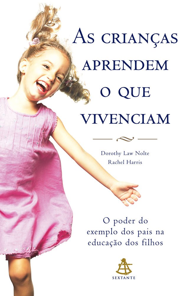 Crianças Aprendem o que Vivenciam - Coleção Autoestima (Em Portuguese do Brasil) Books