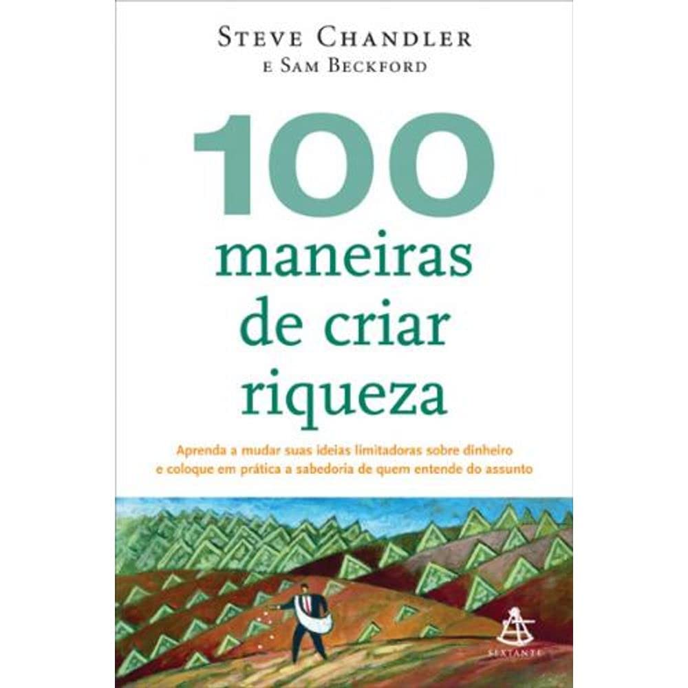 100 Maneiras de Criar Riqueza - 100 Ways To Create (Em Portugues do Brasil) Books