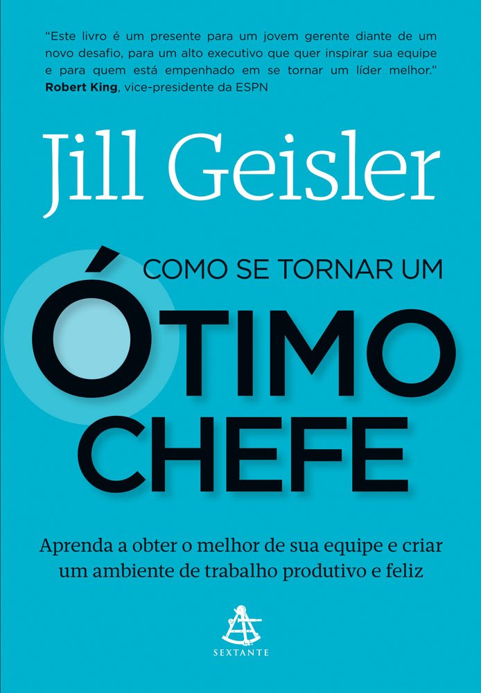 Como Se Tornar Um Ótimo Chefe (Em Portuguese do Brasil) Books