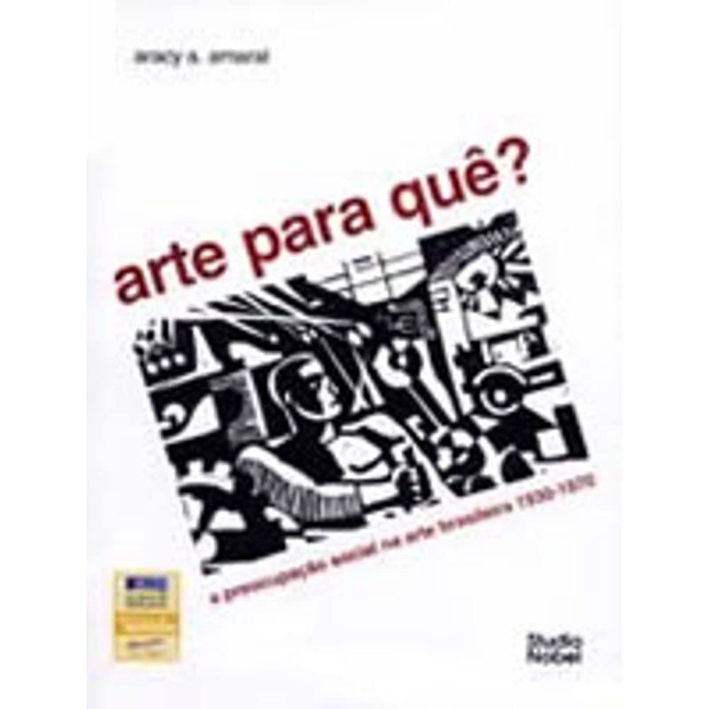 Arte Para Quê? - A Preocupação Social Na Arte Brasileira (Em Portuguese do Brasil) Books