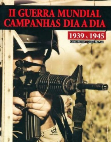 Ii Guerra Mundial Campanhas Dia A Dia Books