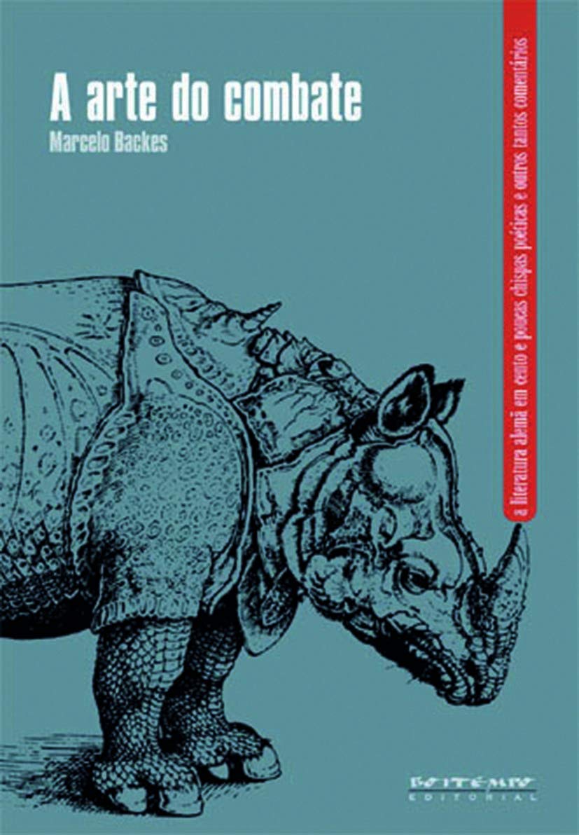 A Arte Do Combate - Literatura Alemã Em Cento E Poucas Chispas Poeticas (Em Portuguese do Brasil) Books