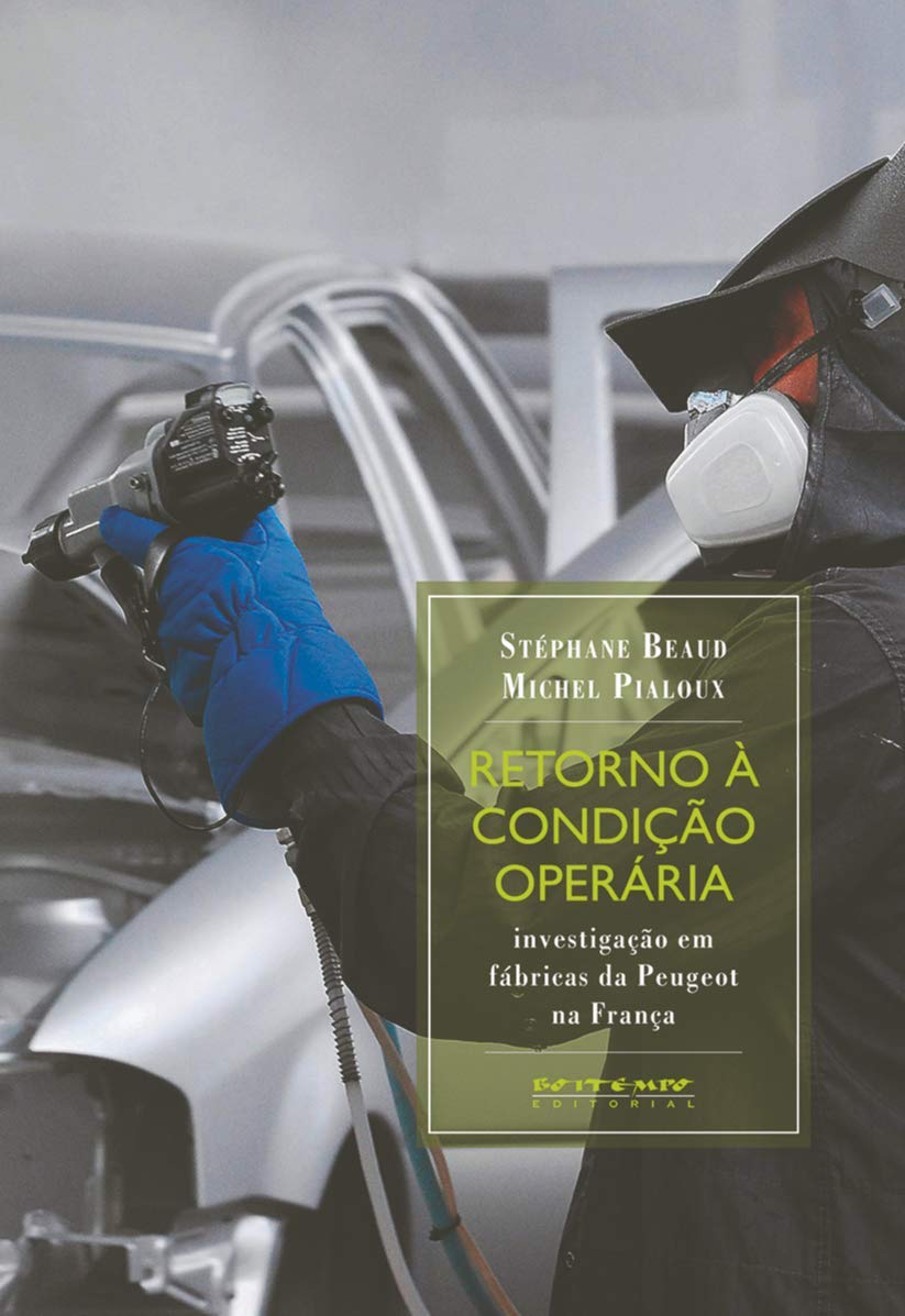 Retorno À Condição Operária - Investigação Em Fábricas Da Peugeot Na França (Em Portuguese do Brasil) book