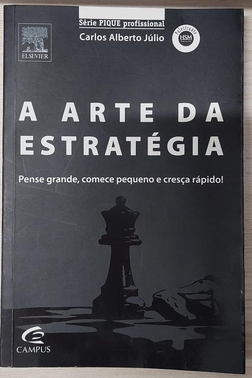 Arte Da Estratégia. Pense Grande, Comece Pequeno E Cresça Rápido - Série Pique Profissional (Em Portuguese do Brasil) book