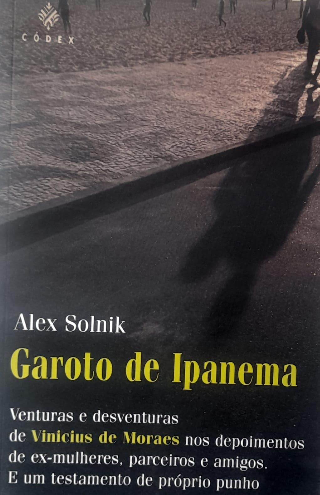 Garoto De Ipanema - Venturas E Desventuras De Vinicius De Moraes Books