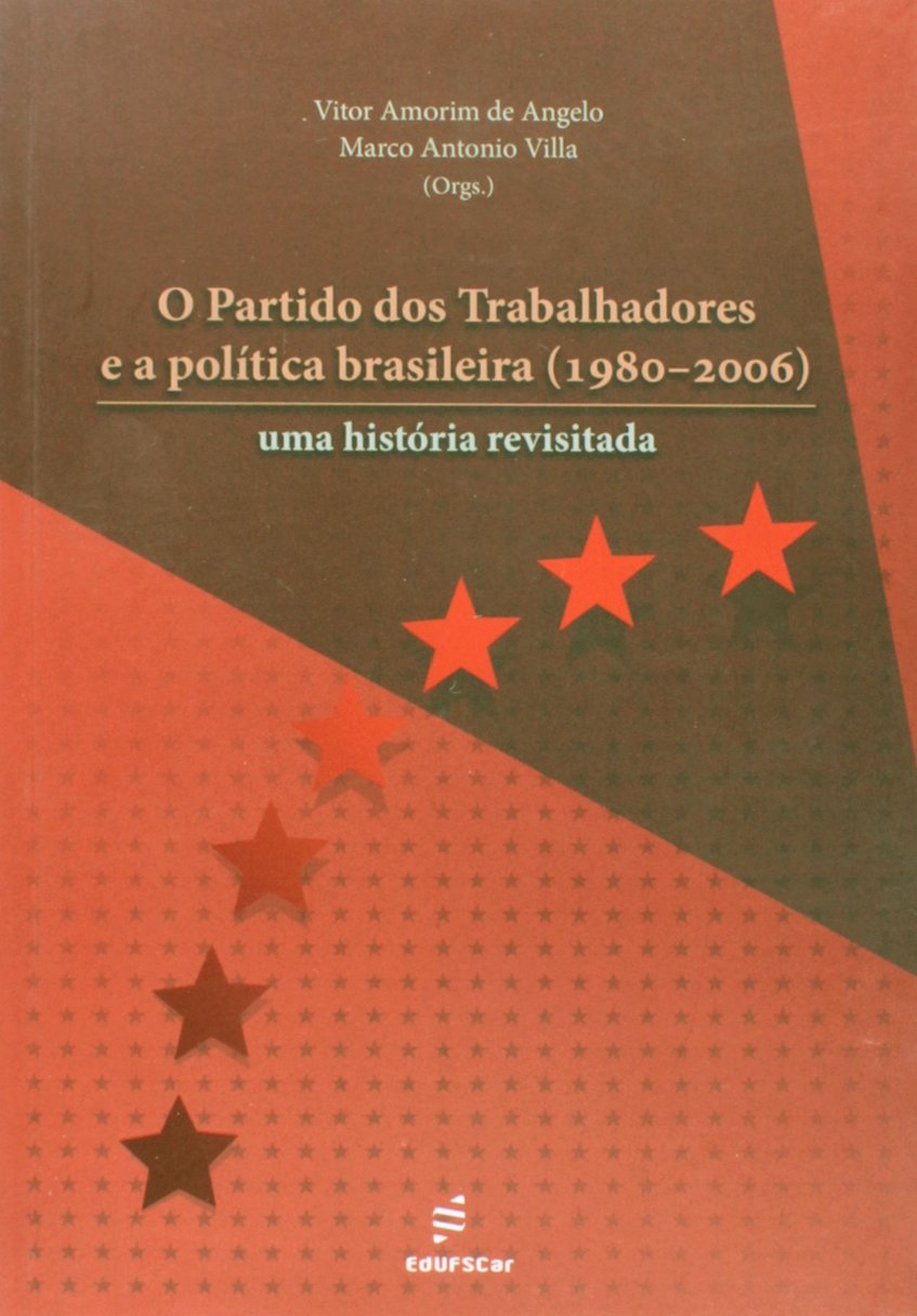 O Partido Dos Trabalhadores E A Política Brasileira09 (Em Portuguese do Brasil) Books