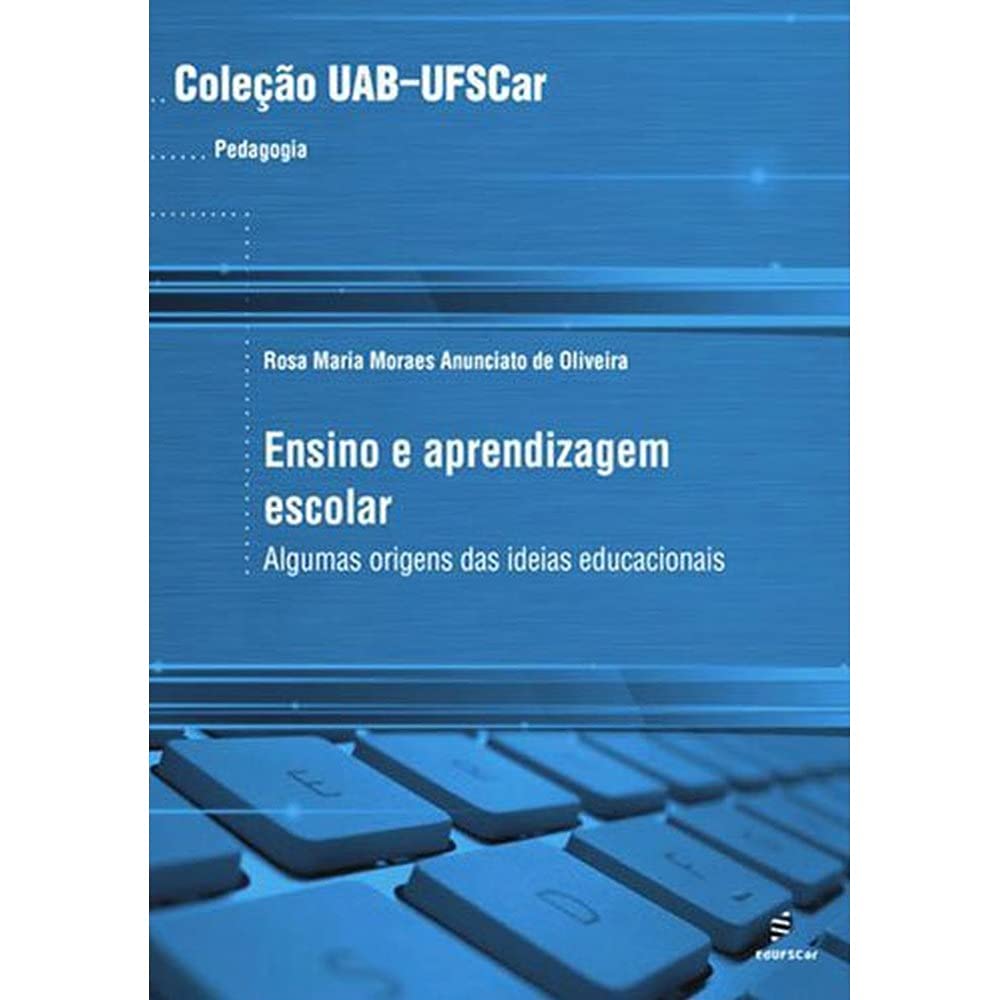 Ensino E Aprendizagem Escolar Algumas Origens Das Ideias Educacionais Books