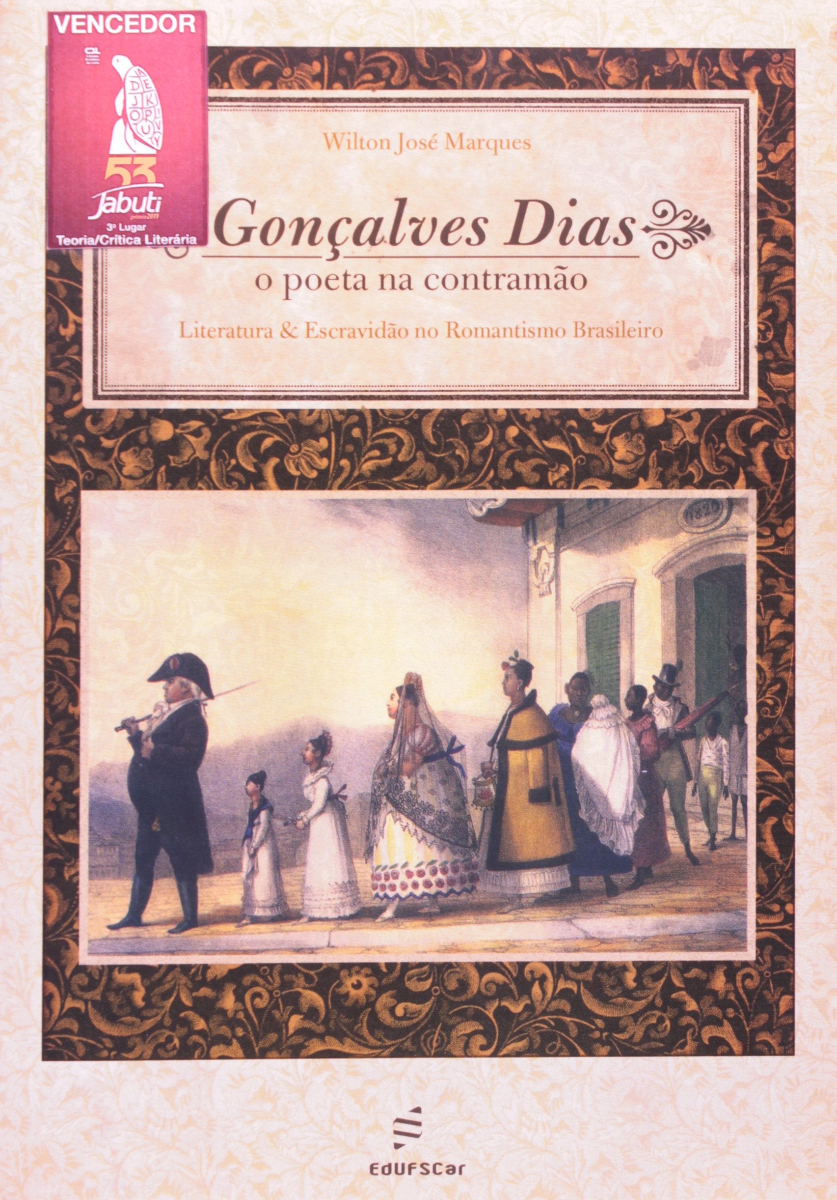 Gonçalves Dias. O Poeta Na Contramão (Em Portuguese do Brasil) Books