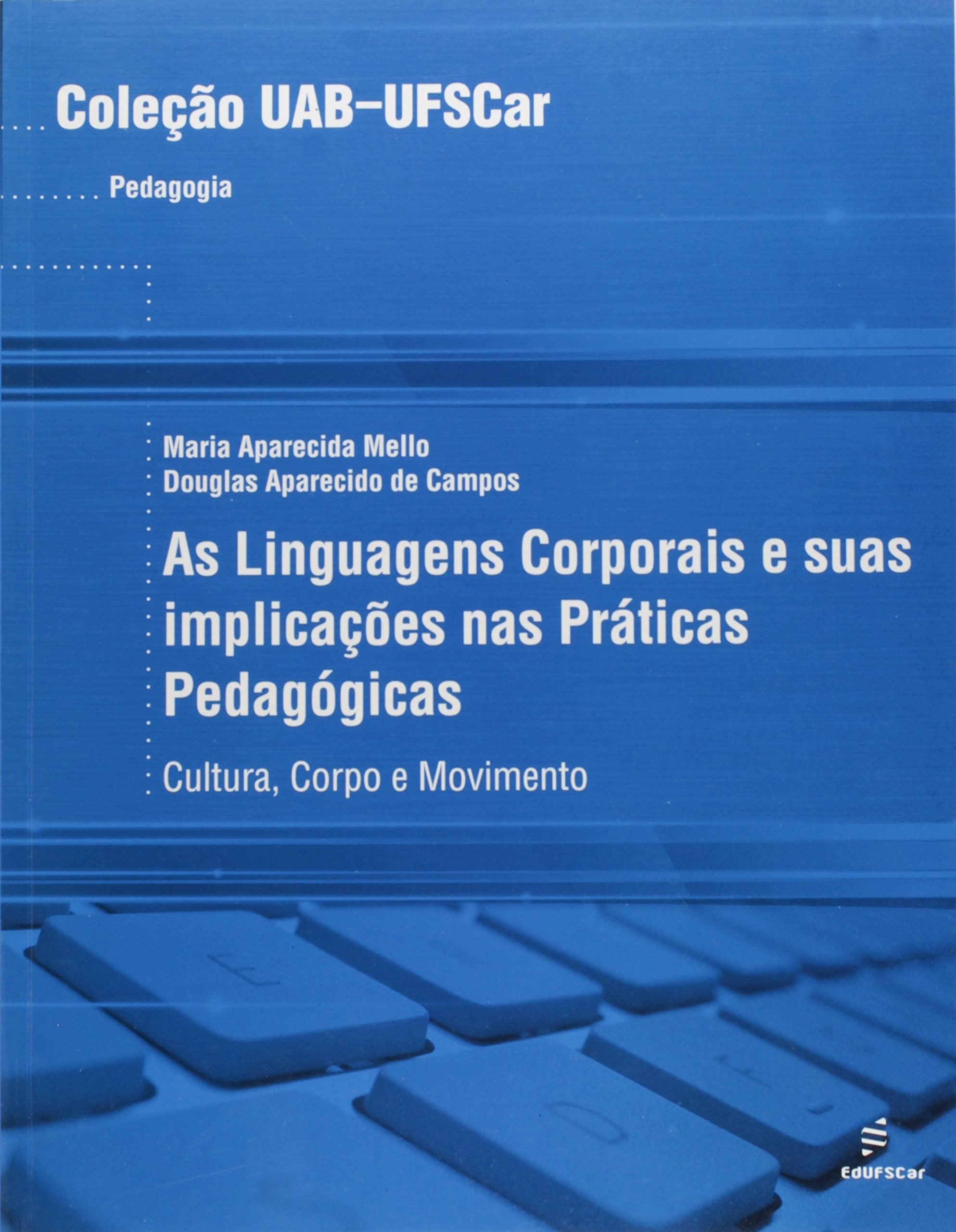 Linguagens Corporais E Suas Implicacoes Nas Praticas Pedagogicas - Cul Books