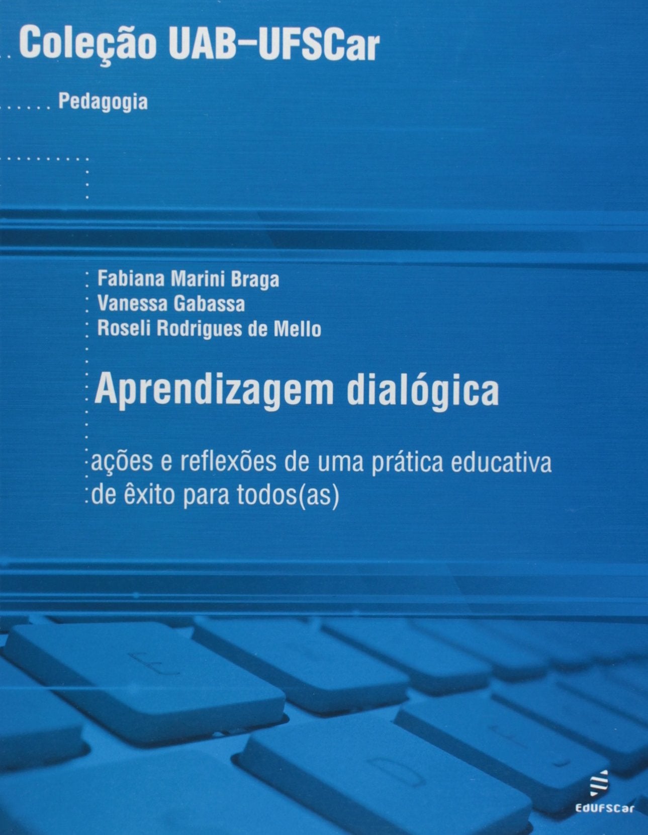 Aprendizagem Dialogica - As Acoes E Reflexoes De Uma Pratica Educativa Books