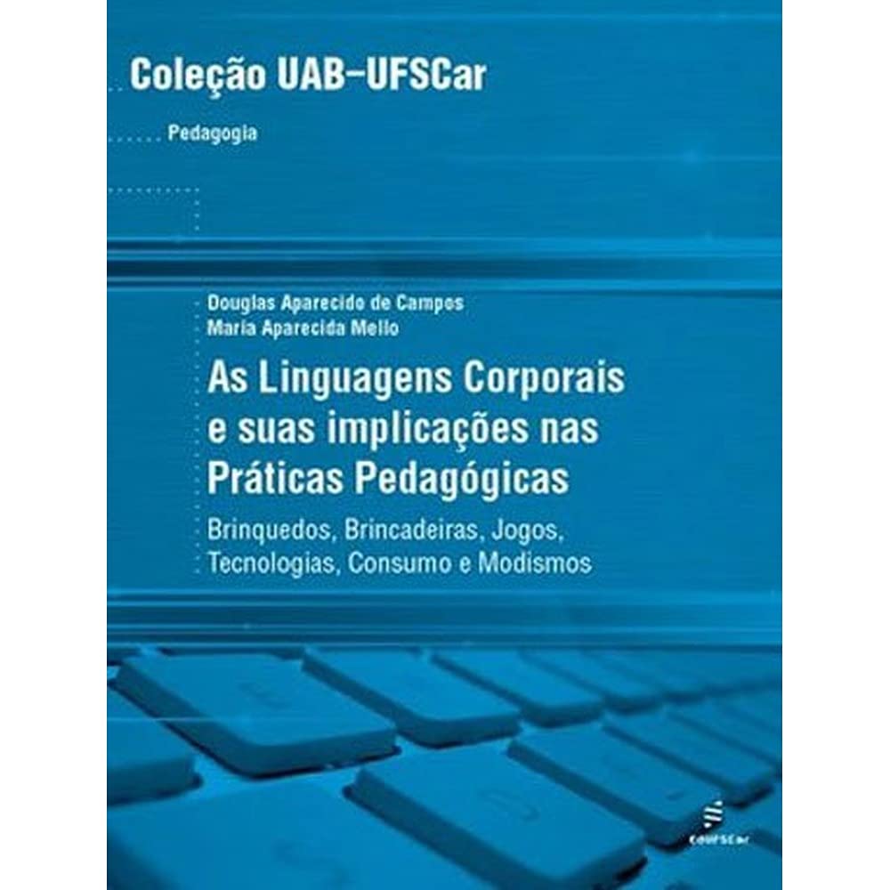 Linguagens Corporais E Suas Implicacoes Nas Praticas Pedagogicas, As Books