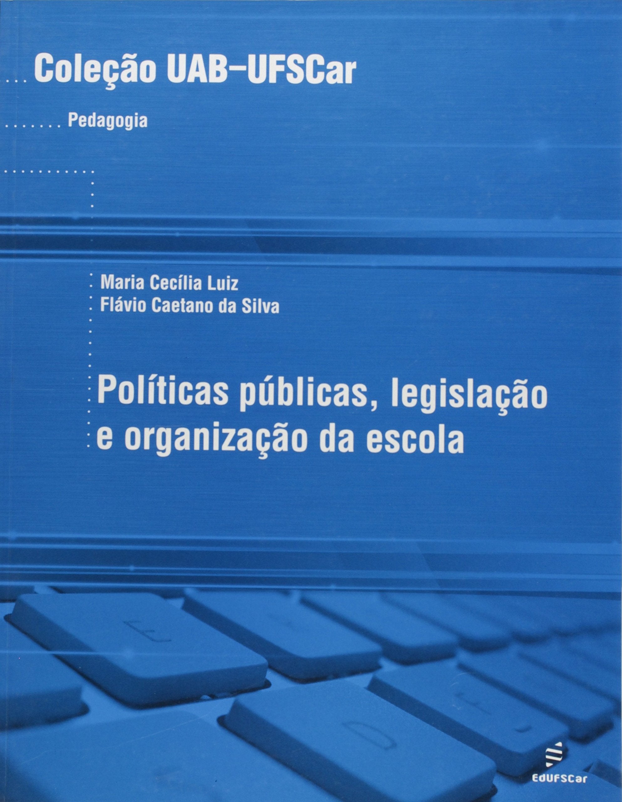Políticas Públicas, Legislação e Organização da Escola Books