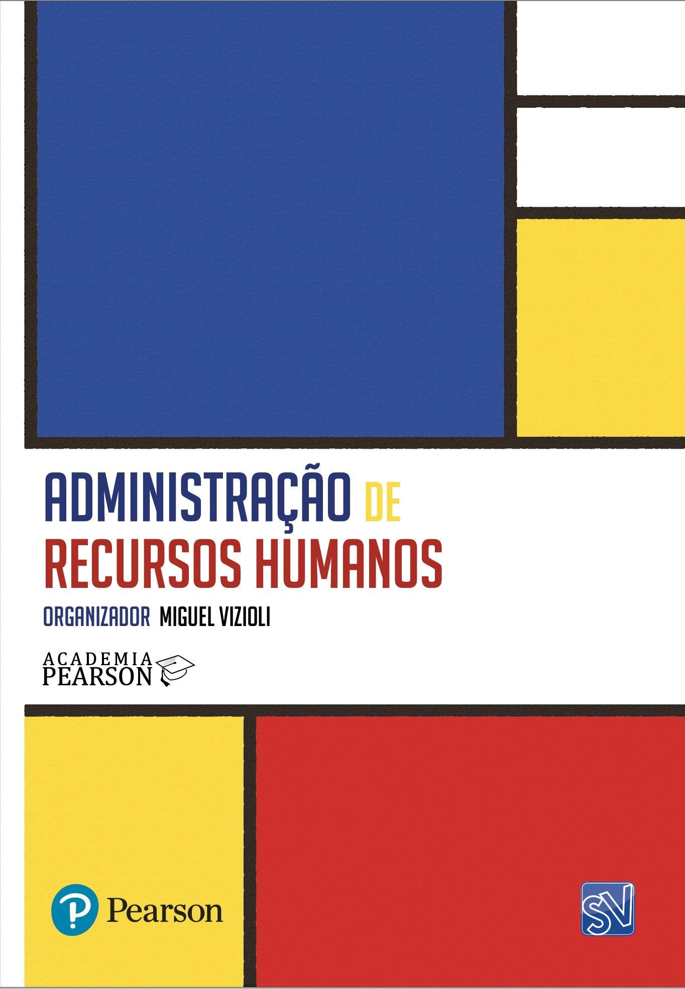 Administração de Recursos Humanos (Em Portuguese do Brasil) Books