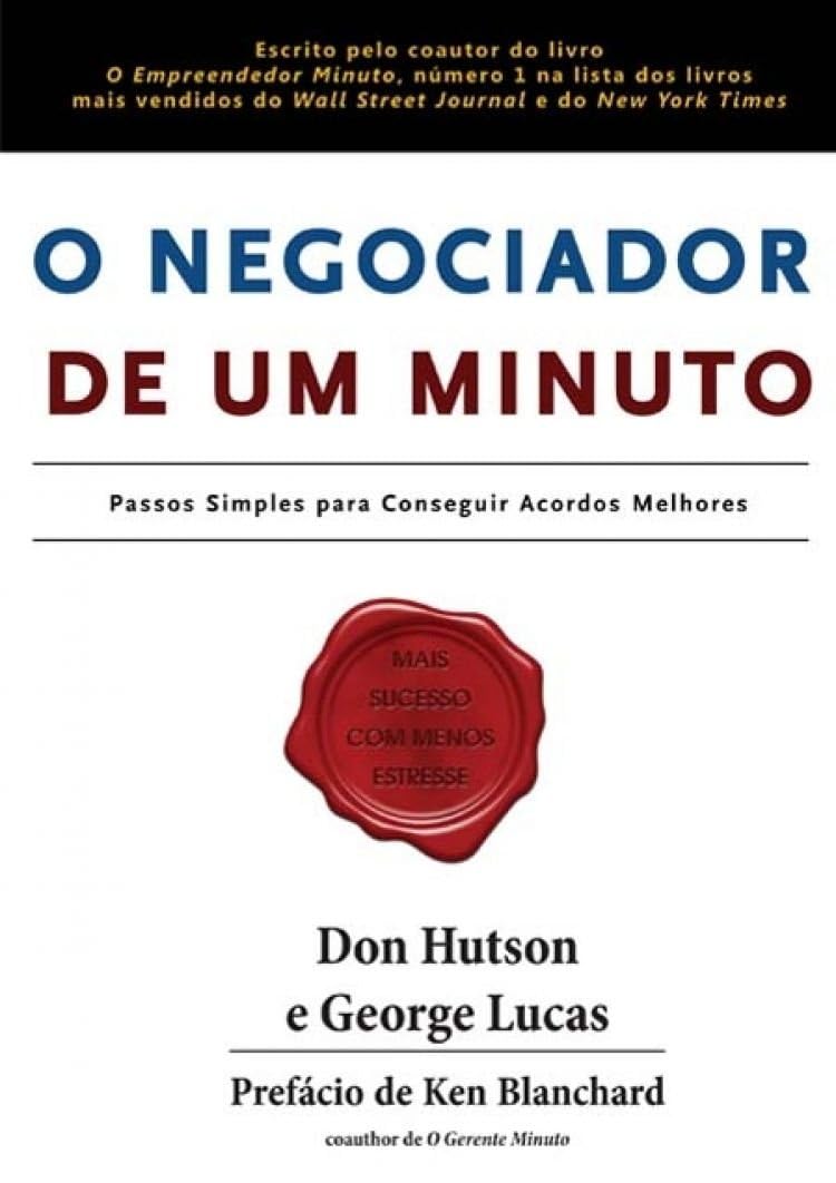 O Negociador De Um Minuto. Passos Simples Para Conseguir Acordos Maiores (Em Portuguese do Brasil) Books