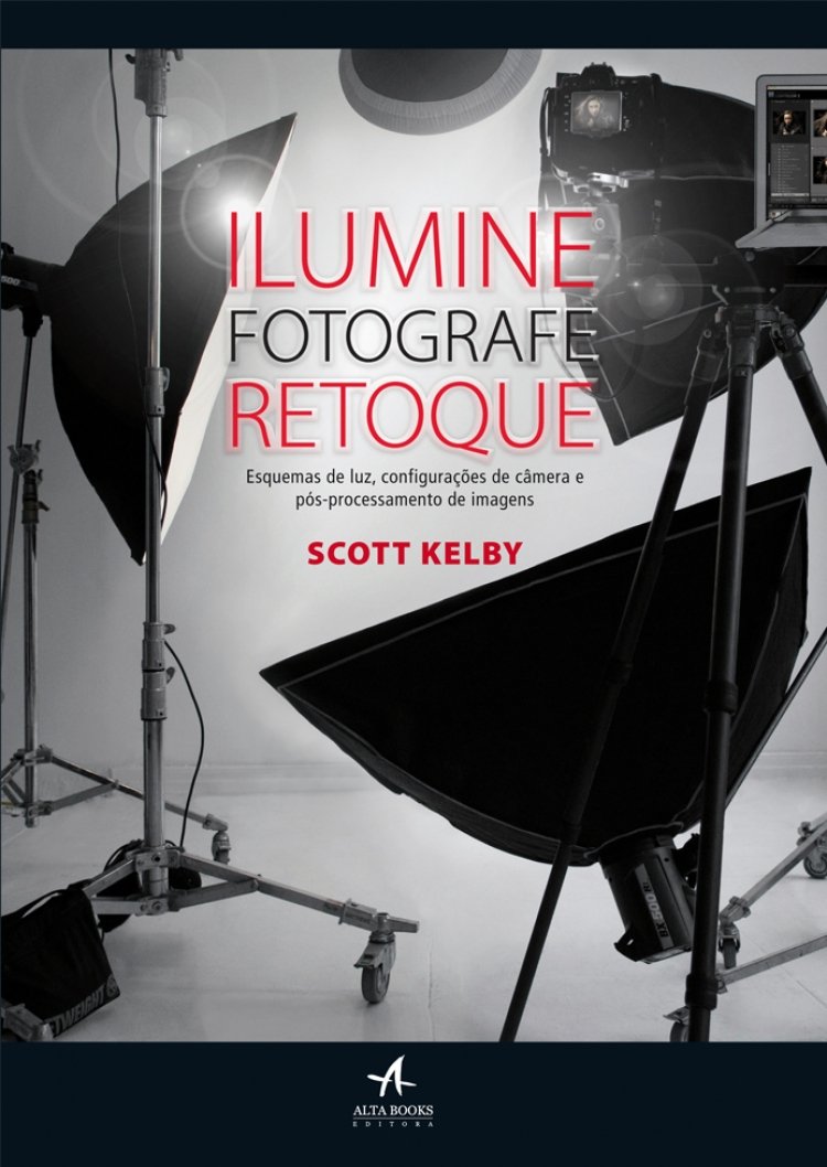 Ilumine, Fotografe, Retoque (Em Portuguese do Brasil) Books