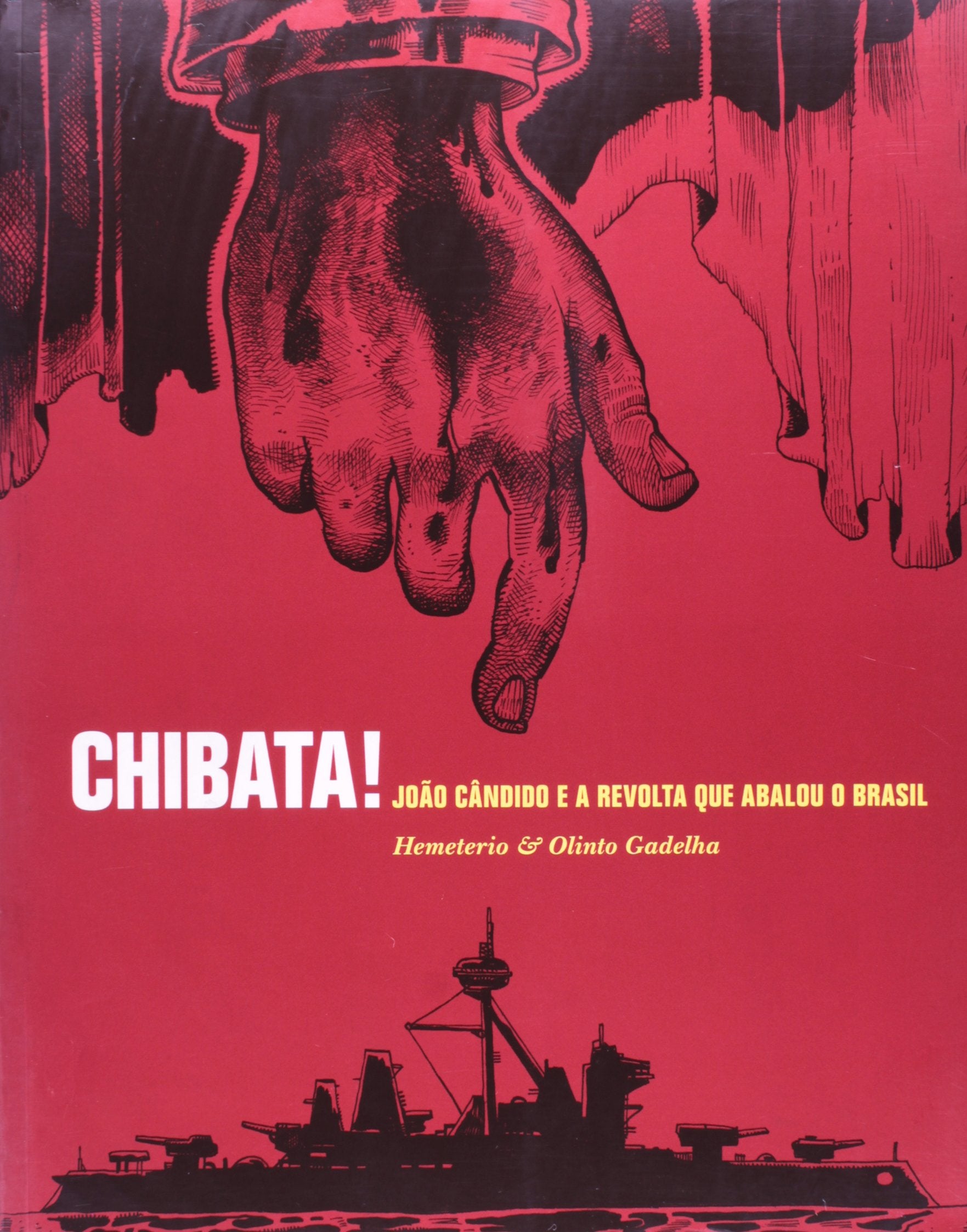 Chibata! - João Cândido E A Revolta Que Abalou O Brasil (Em Portuguese do Brasil) book