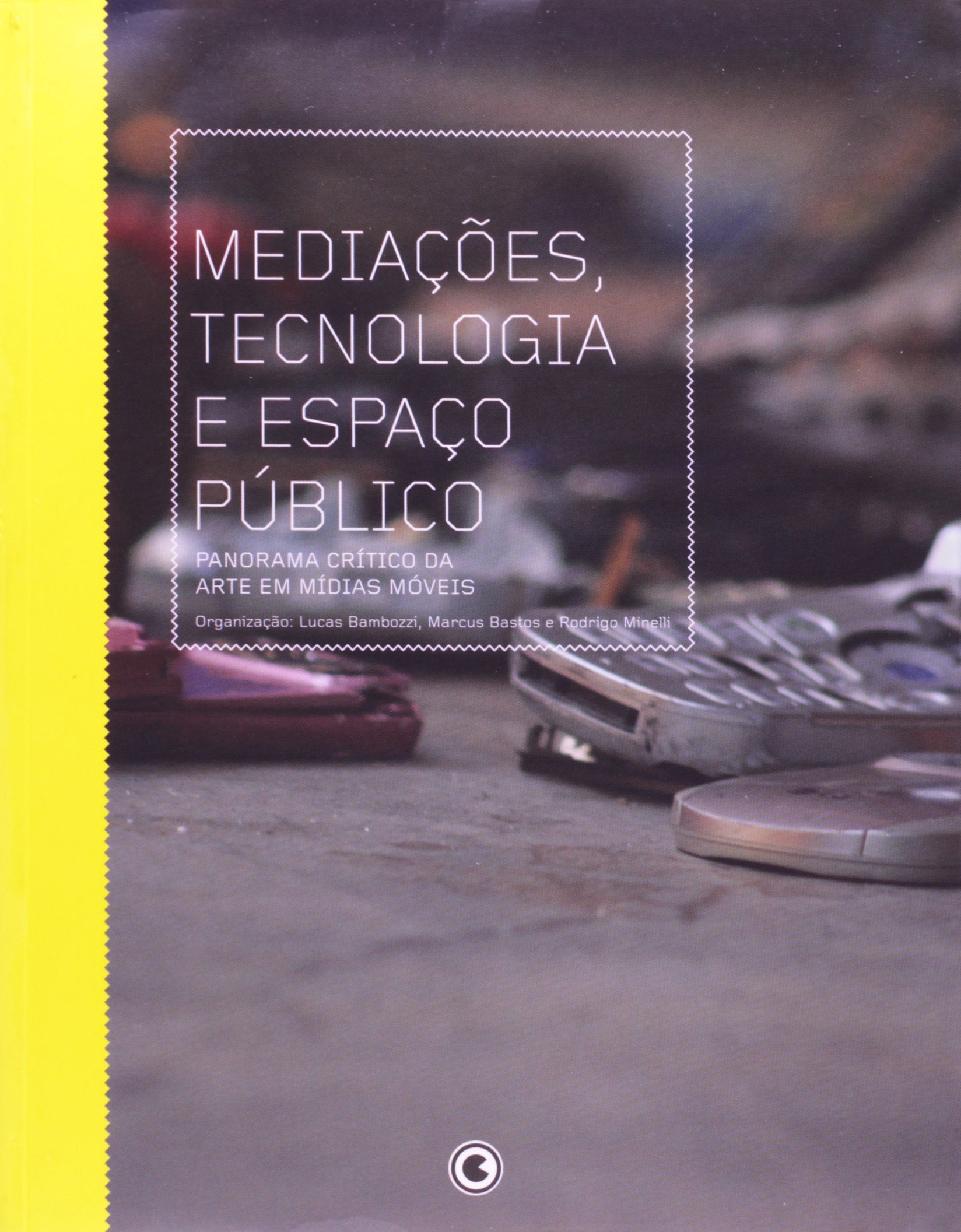 Mediações, Tecnologia e Espaço Público (Em Portuguese do Brasil) Books