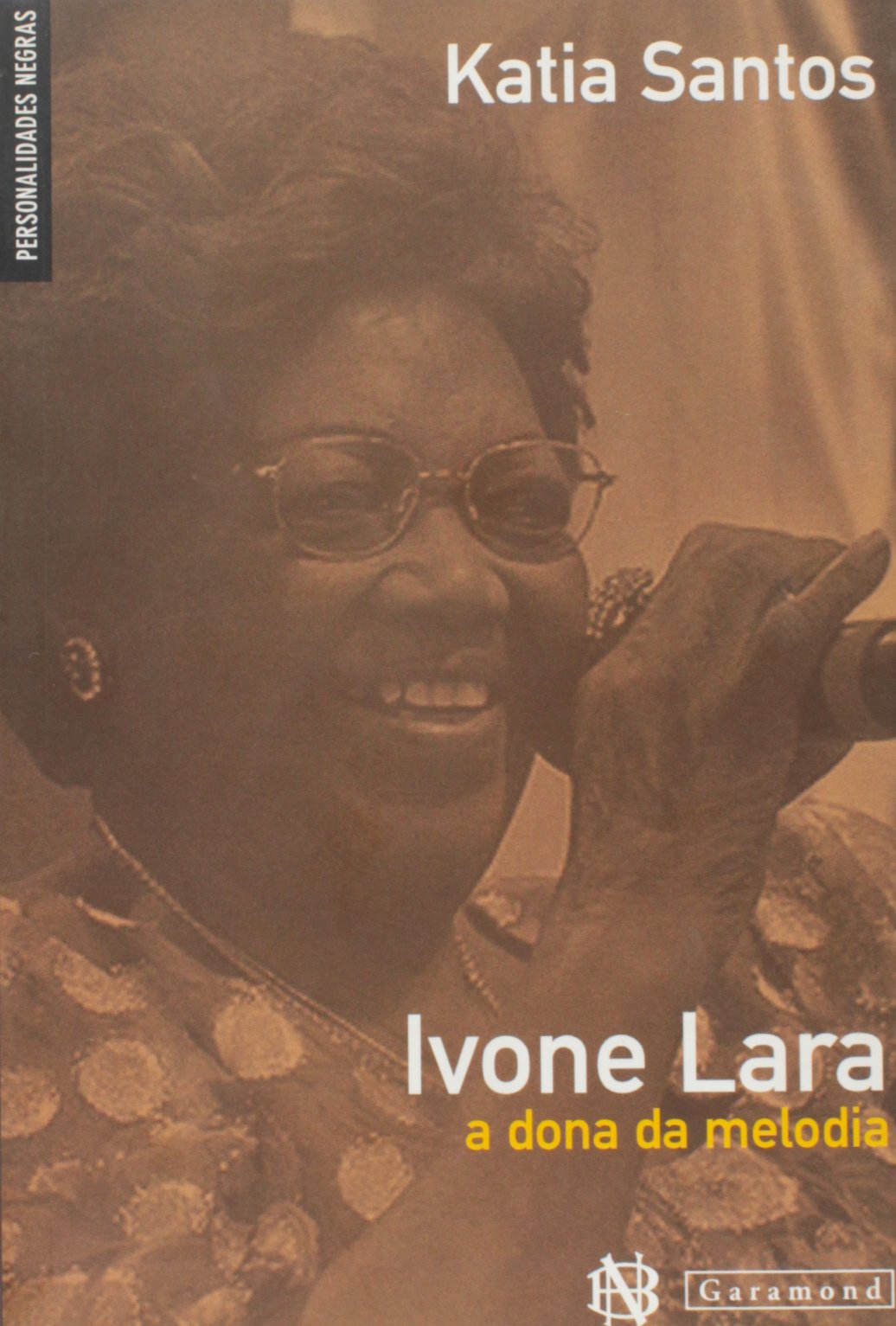 Ivone Lara. A Dona da Melodia - Coleção Personalidades Negras book