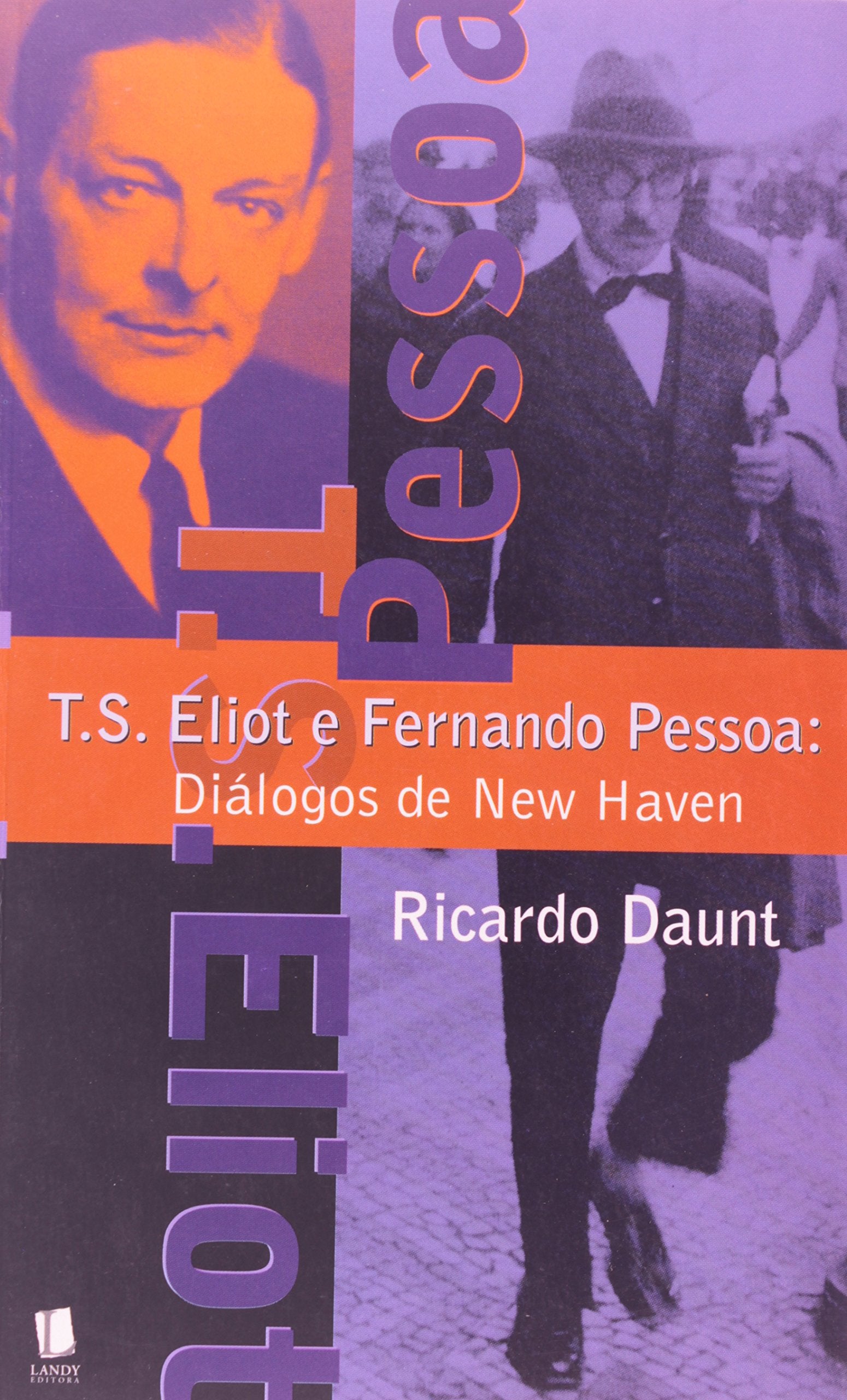 T. S. Eliot e Fernando Pessoa. Diálogos de New Haven (Em Portuguese do Brasil) Books