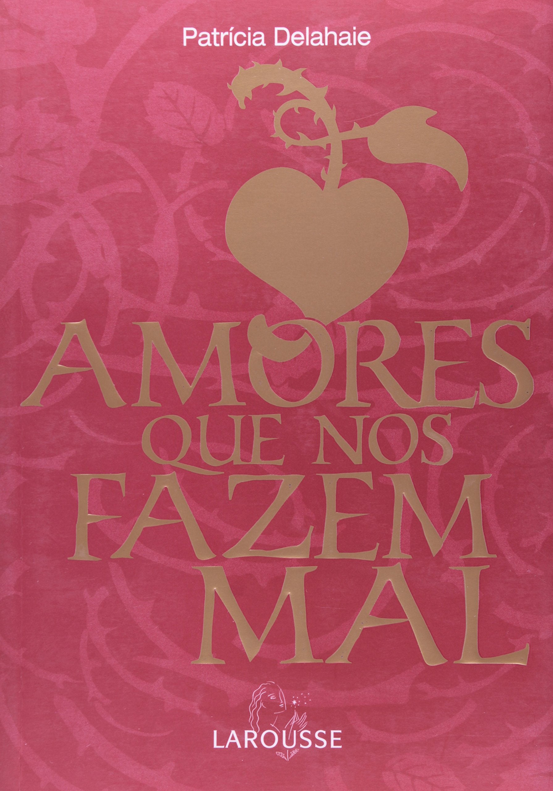 Amores Que Nos Fazem Mal (Em Portuguese do Brasil) book
