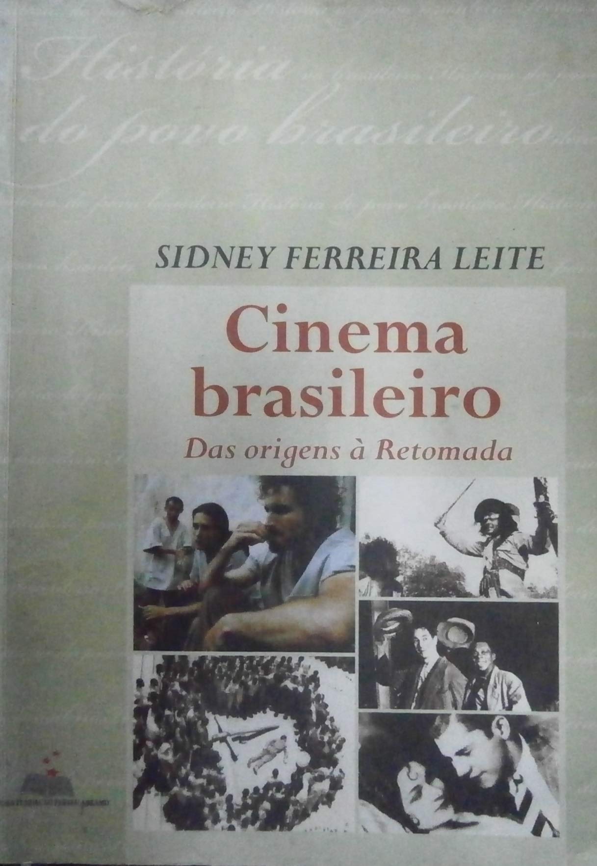 Cinema Brasileiro - Das Origens A Retomada Books