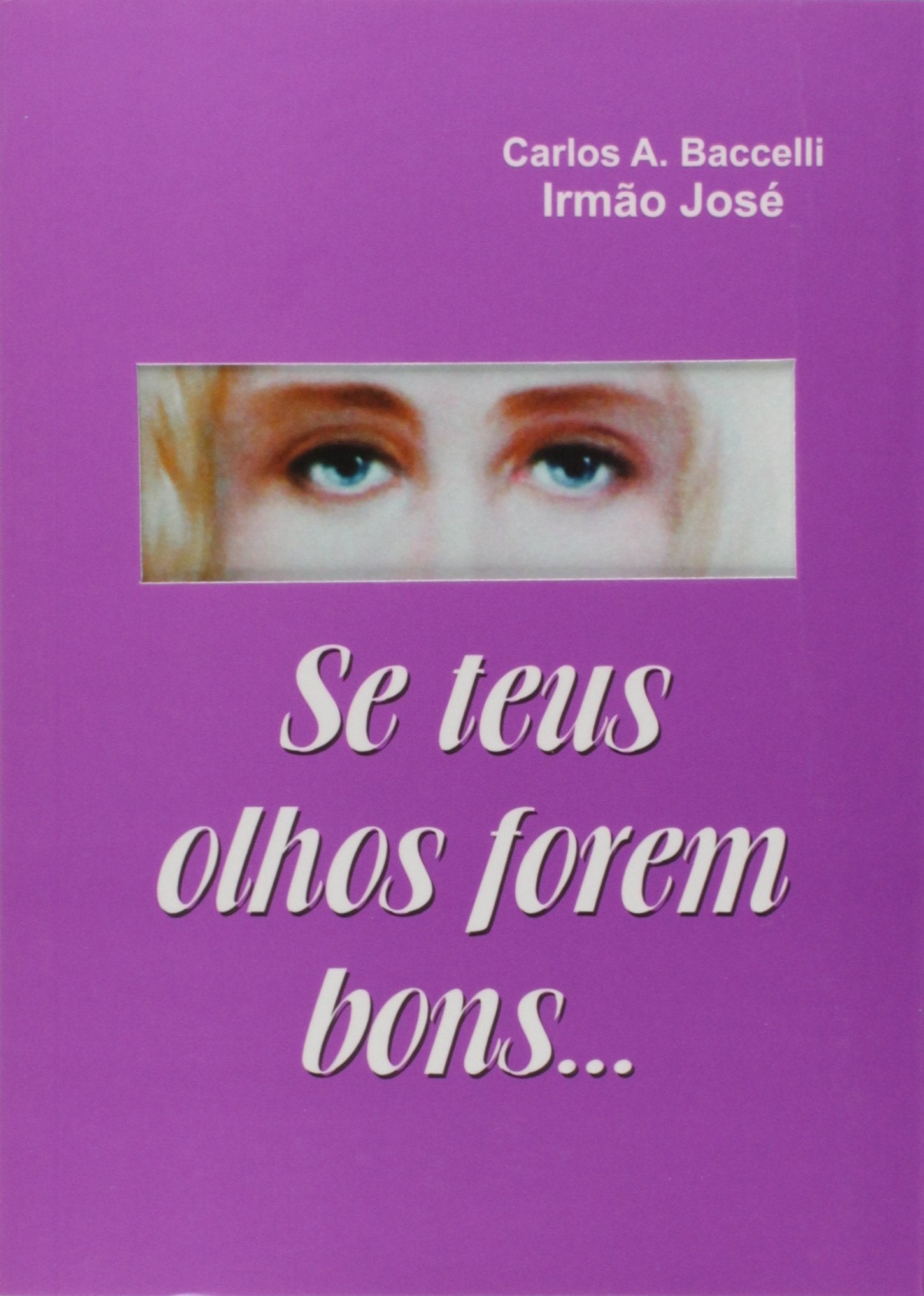 Se Teus Olhos Forem Bons book