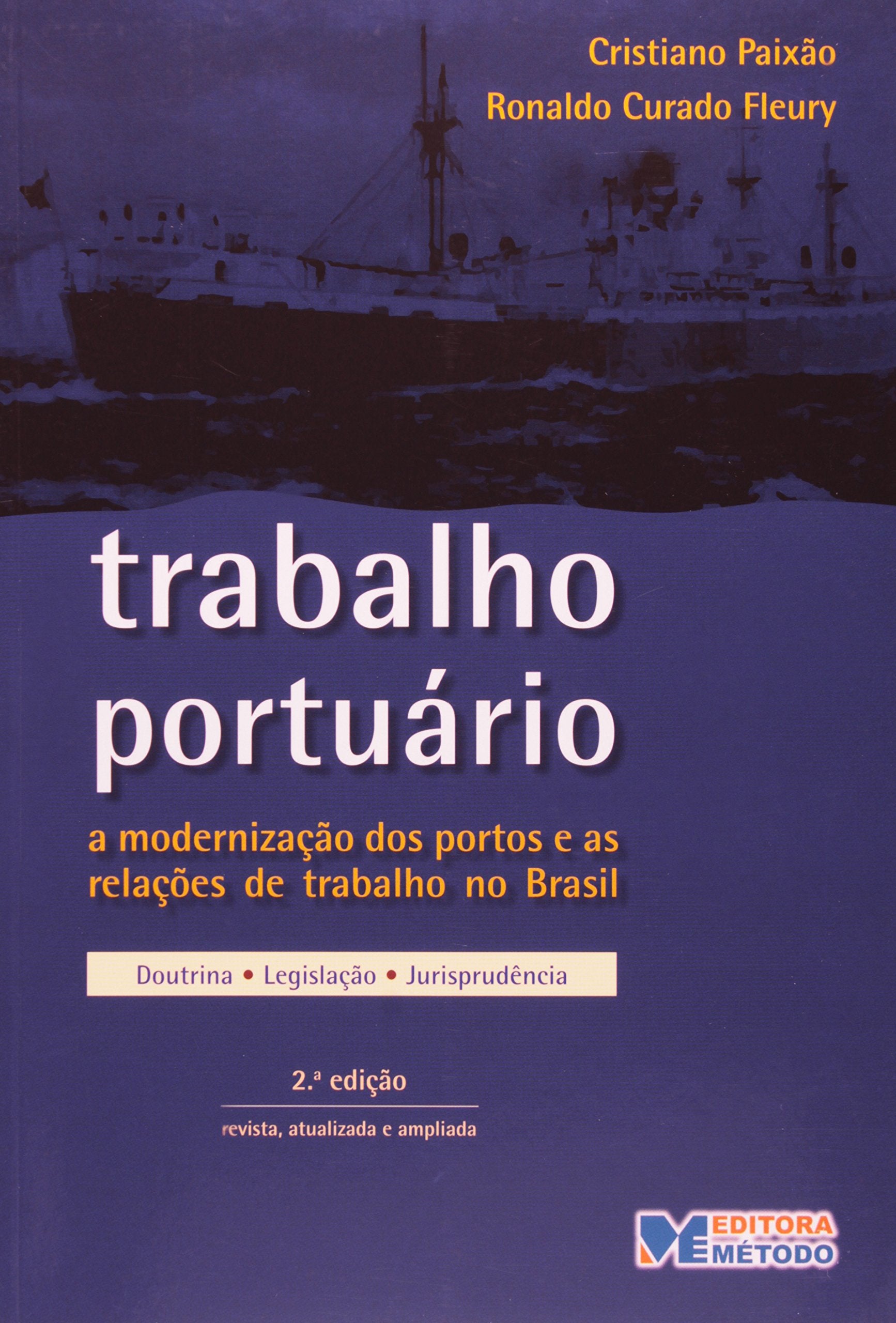 Trabalho Portuário - A Modernização Dos Portos E As Relações De Trabalho No Brasil (Em Portuguese do Brasil) Books