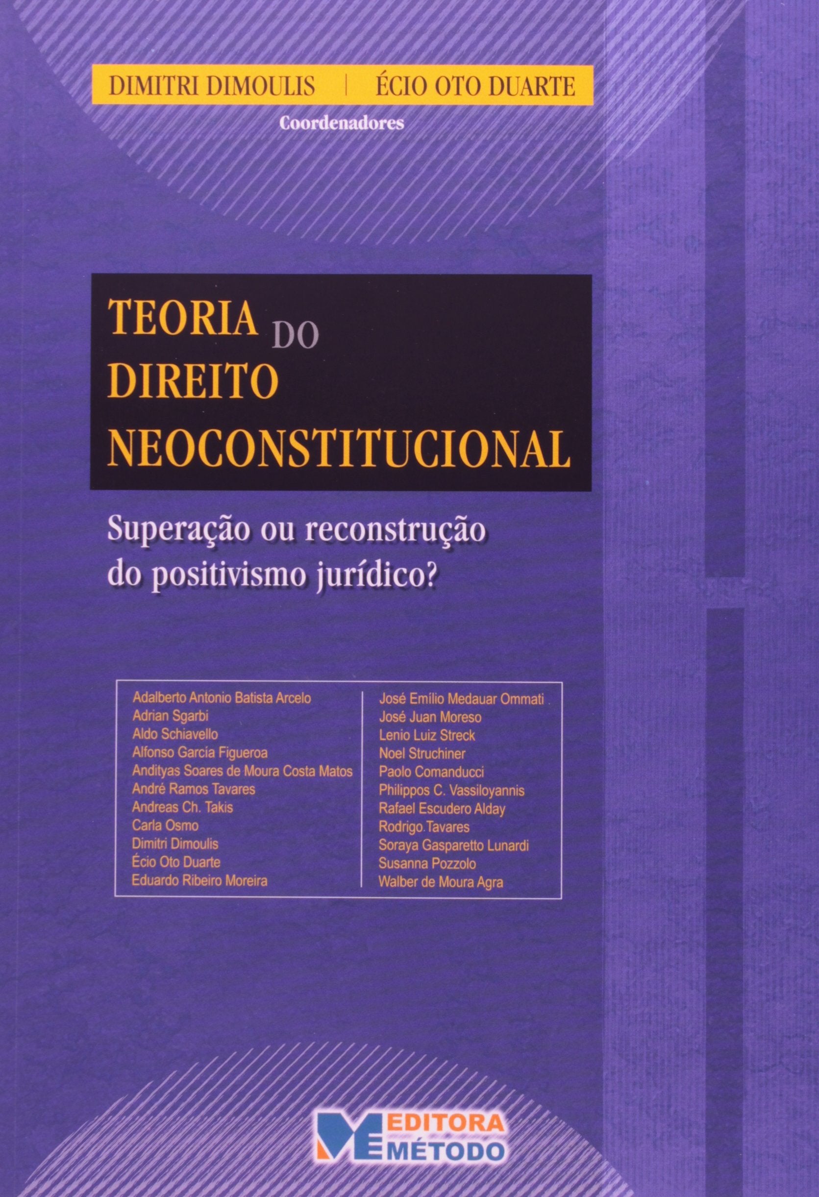Teoria Do Direito Neoconstitucional - Superação Ou Reconstrução Do Positivismo Jurídico? (Em Portuguese do Brasil) Books