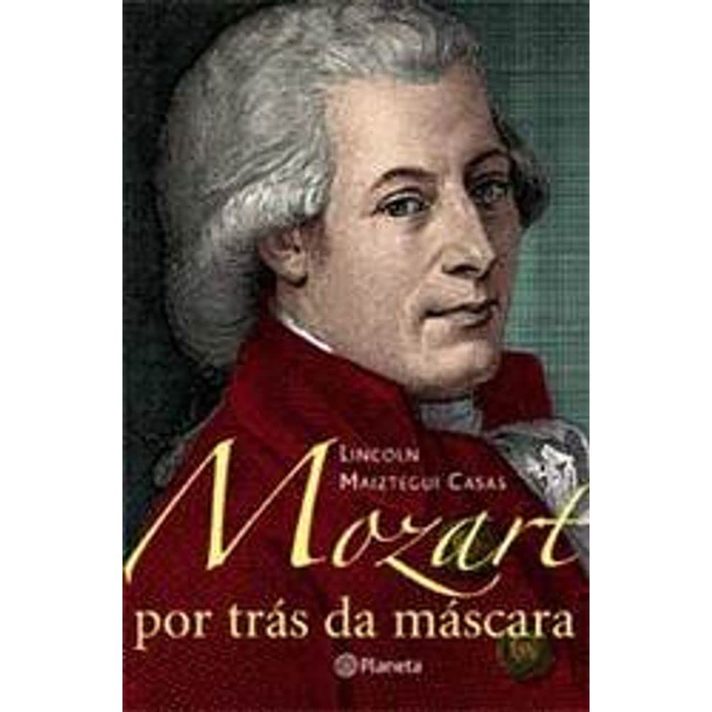 Mozart - Por Trás Da Máscara (Em Portuguese do Brasil) book