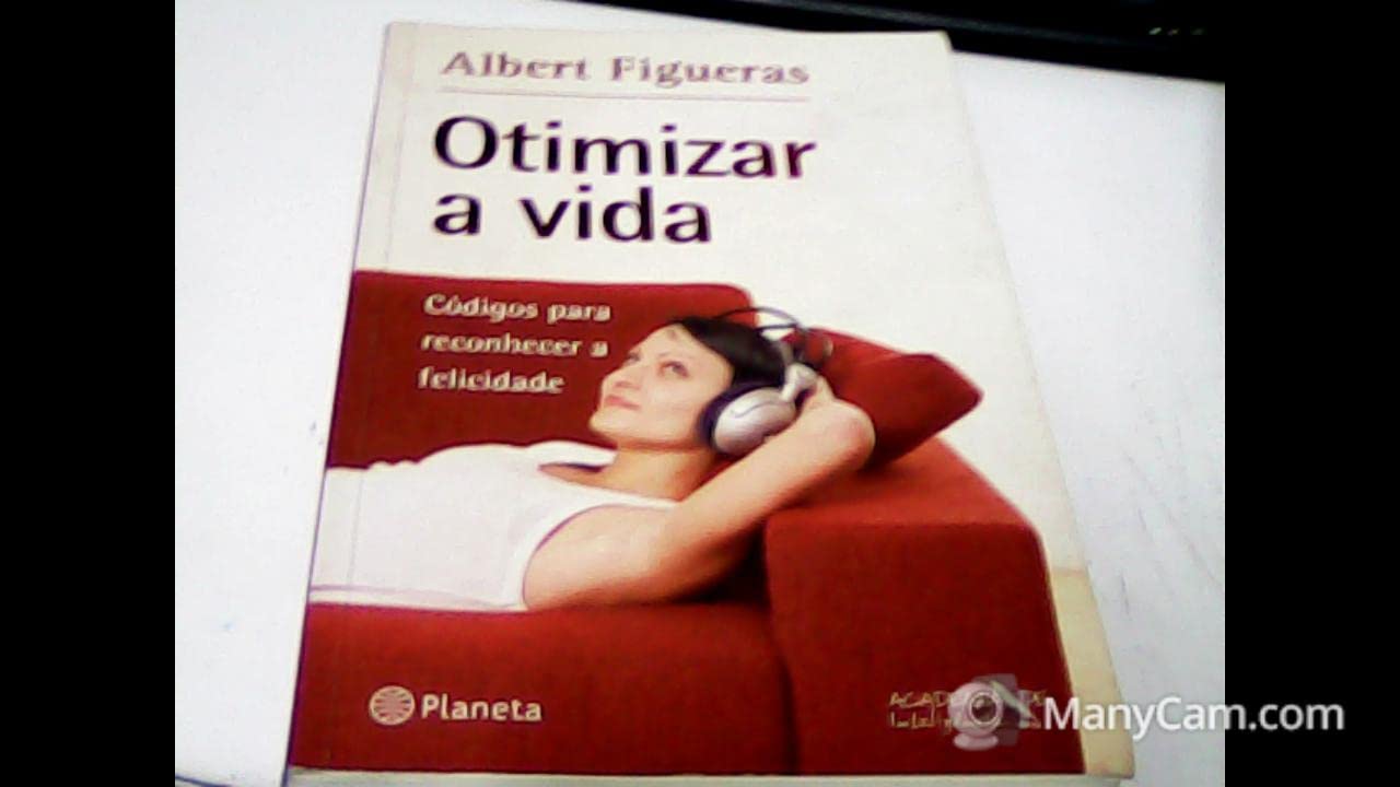 Otimizar A Vida. Códigos Para Reconhecer A Felicidade (Em Portuguese do Brasil) Books