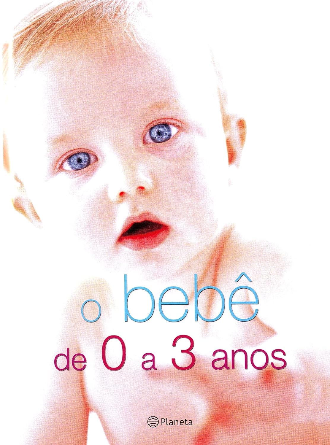 O Bebê de 0 a 3 Anos (Em Portuguese do Brasil) Books