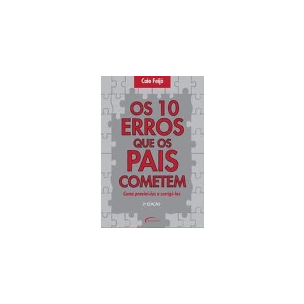 Os 10 Erros Que Os Pais Cometem. Como Preveni-Los E Corrigi-Los (Em Portuguese do Brasil) Books