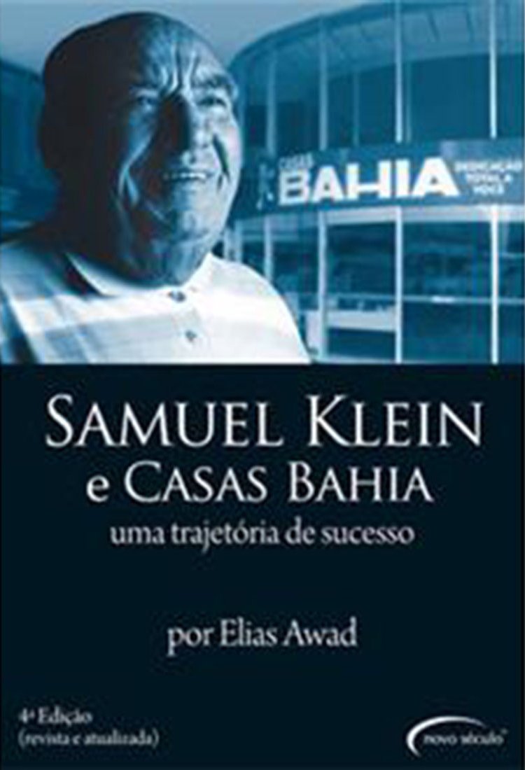Samuel Klein E Casas Bahia. Uma Trajetoria De Sucesso (Em Portuguese do Brasil) Books