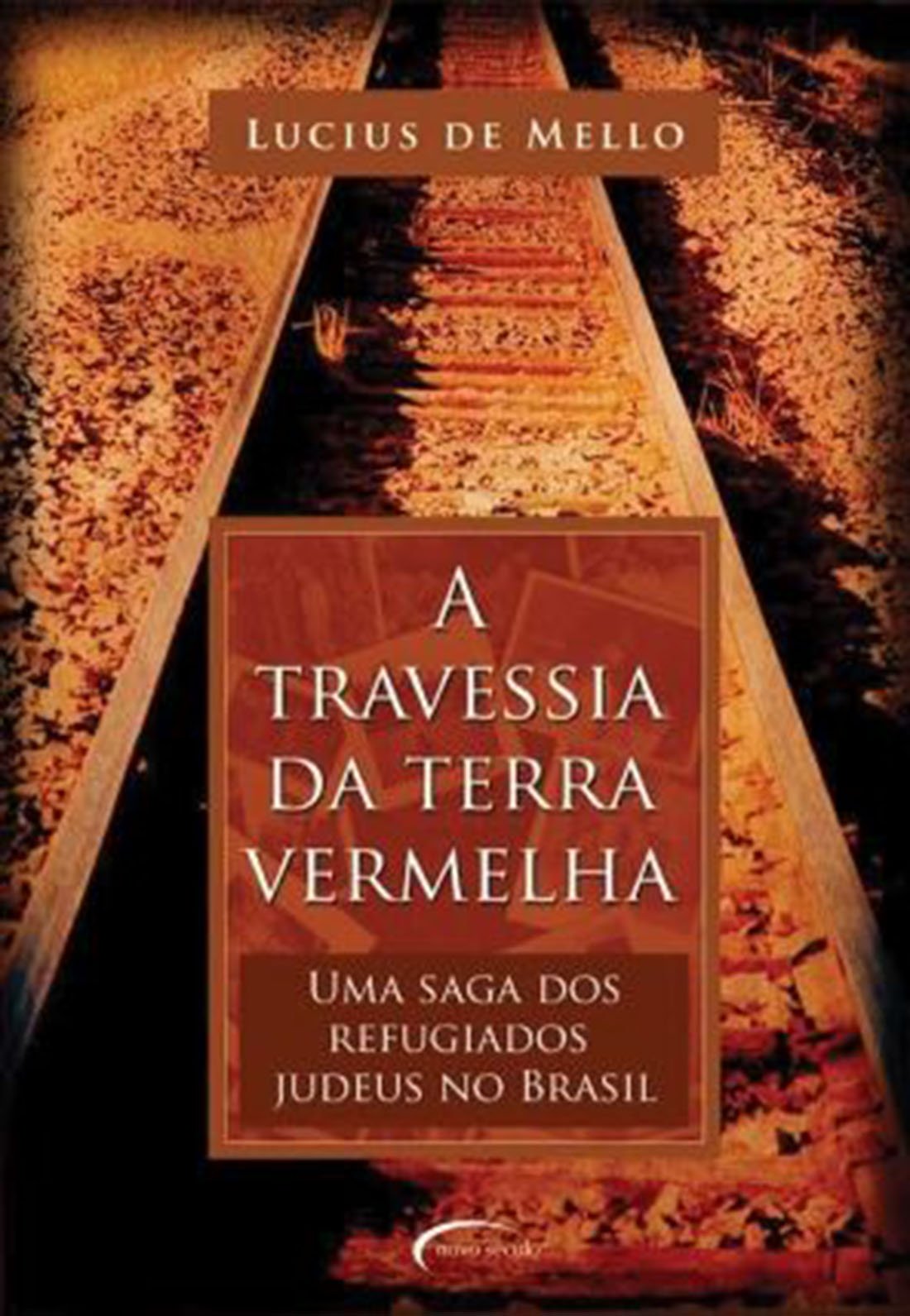 A Travessia da Terra Vermelha. Uma Saga dos Refugiados Judeus no Brasil (Em Portuguese do Brasil) Books
