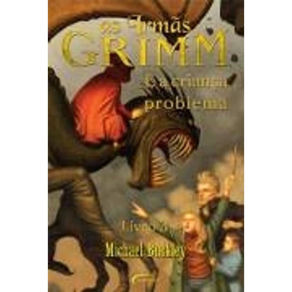 As Irmãs Grimm. E a Criança Problema (Em Portuguese do Brasil) book