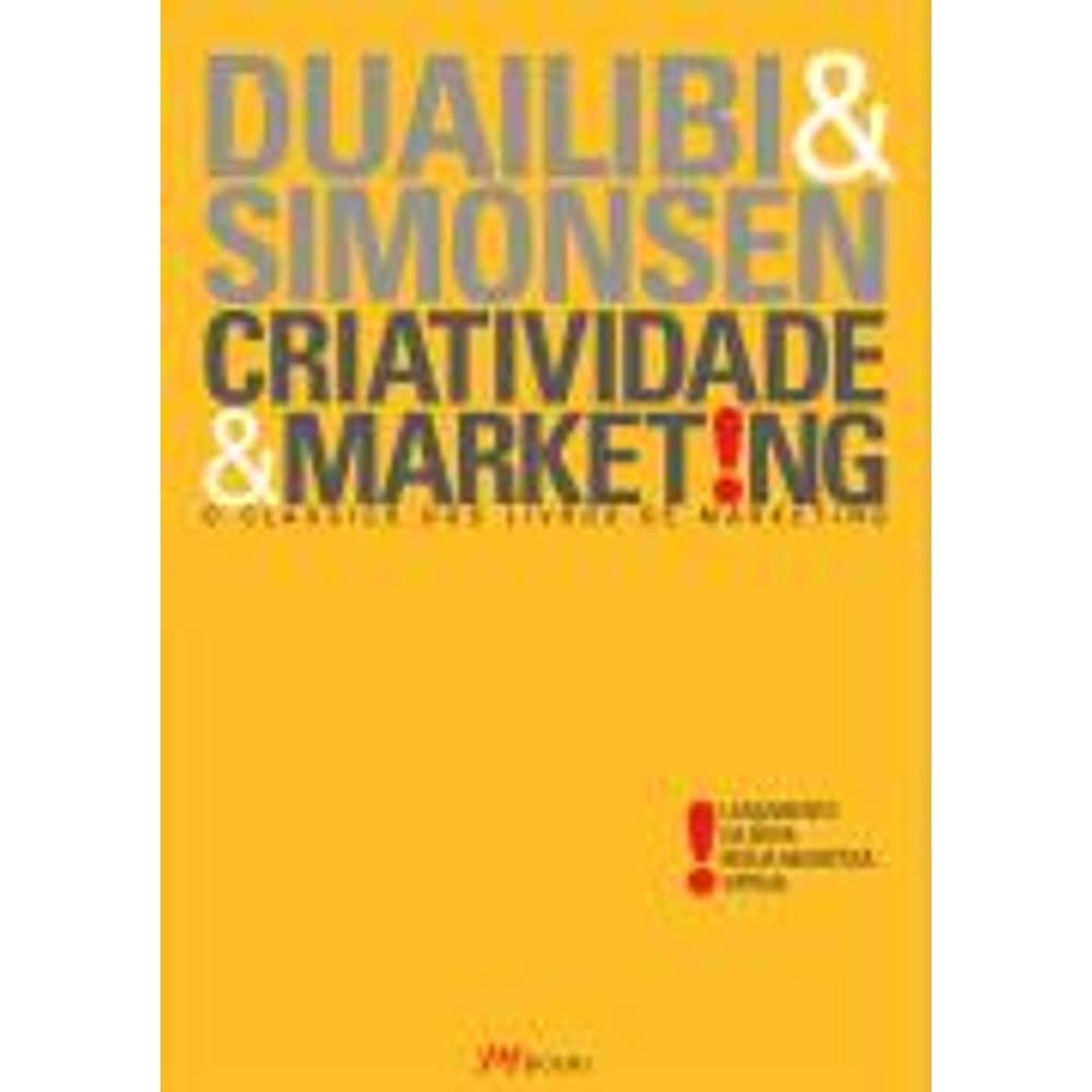 Criatividade e Marketing. O Clássico dos Livros de Marketing (Em Portuguese do Brasil) Books