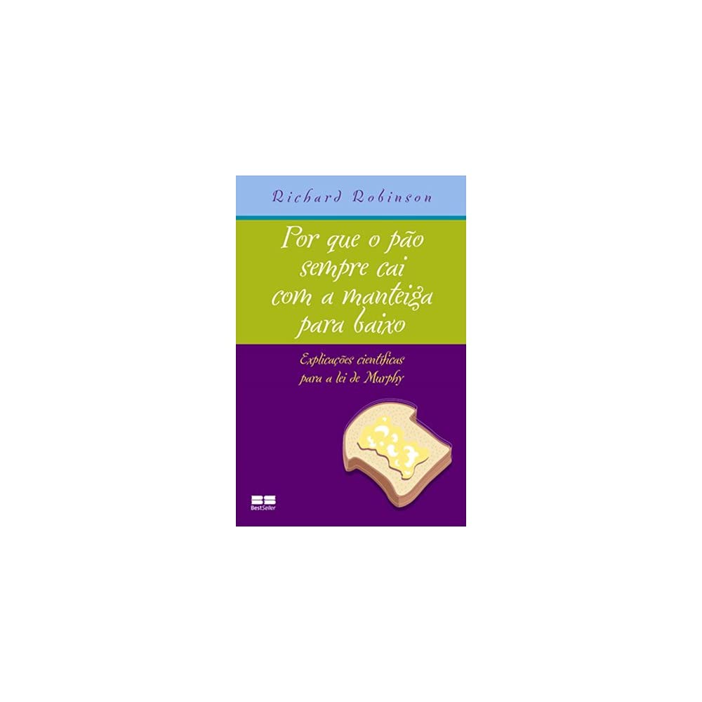 Por Que O Pão Sempre Cai Com A Manteiga Para Baixo (Em Portuguese do Brasil) book