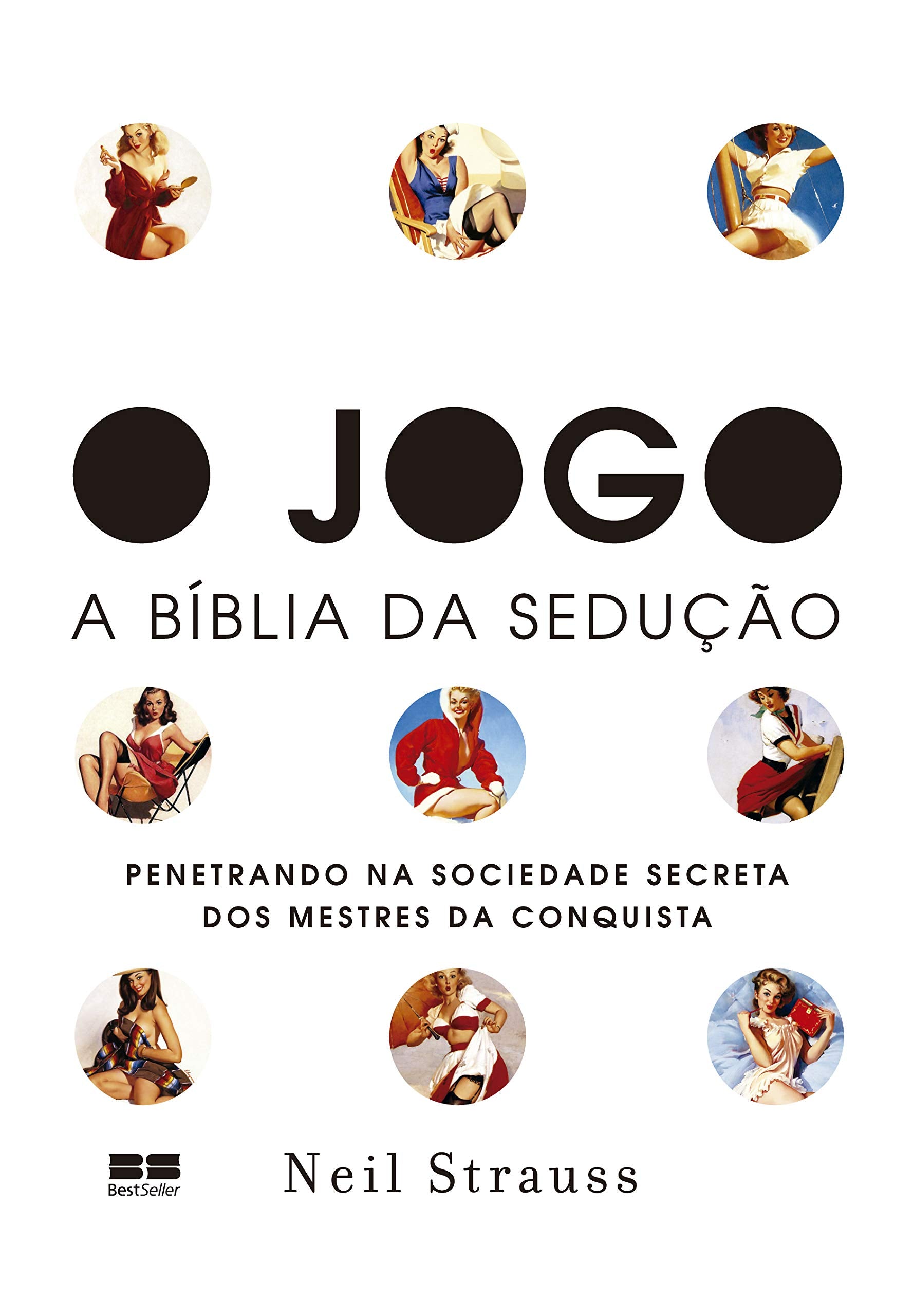 O Jogo. A Bíblia Da Sedução (Em Portuguese do Brasil) book