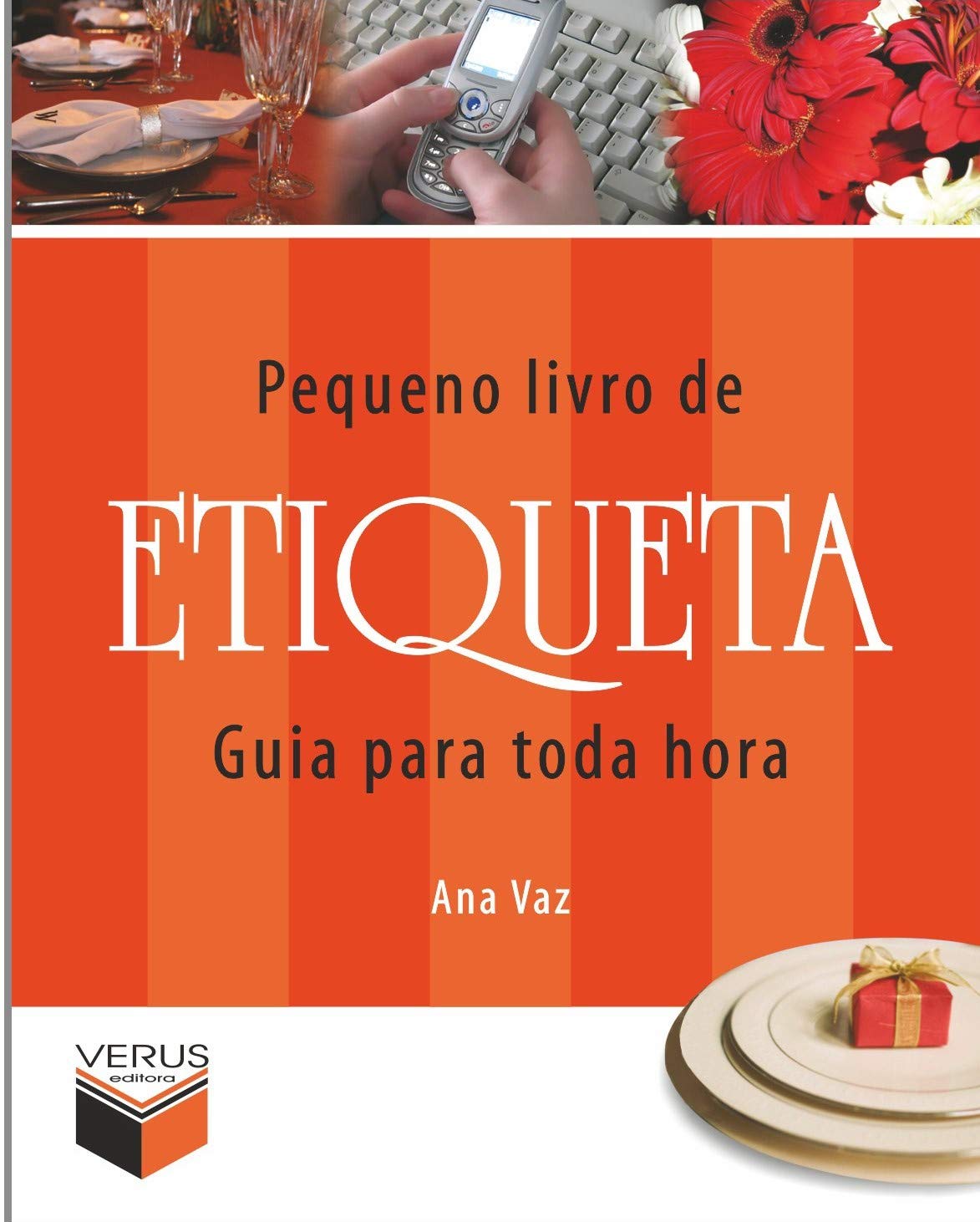 Pequeno Livro De Etiqueta. Guia Para Toda Hora (Em Portuguese do Brasil) book