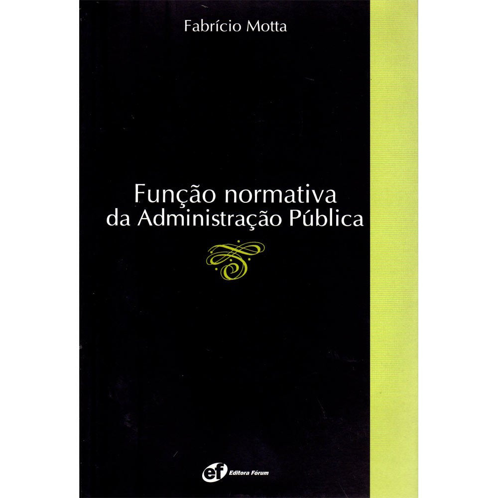 Função Normativa da Administração Pública (Em Portuguese do Brasil) Books