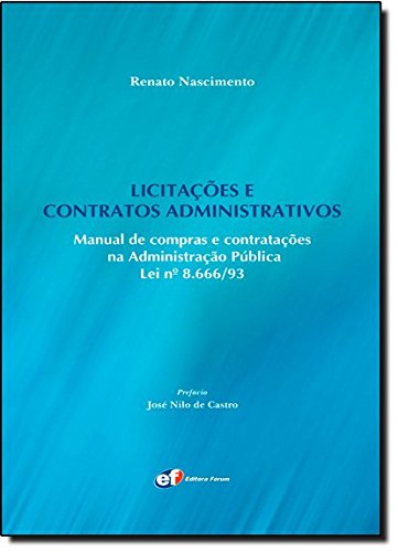 Licitações E Contratos Administrativos. Manual De Compras E Contratações Na Administração Pública Lei N 8 666 93 Books